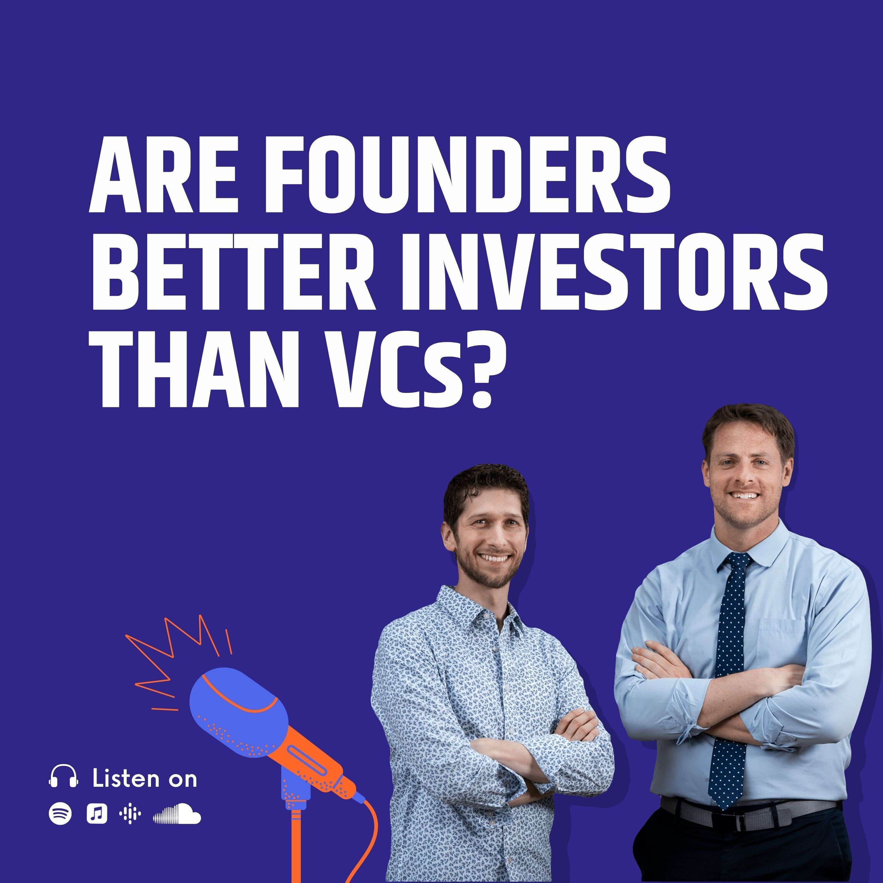 Are Founders Better Investors Than VCs?