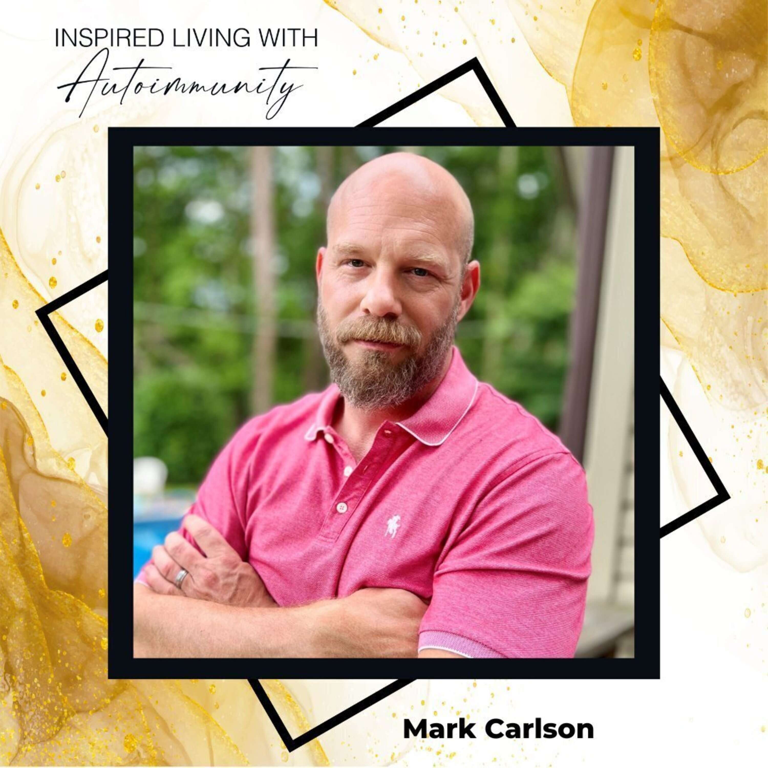 Mark Carlson: The Key in Recovery from Extreme Gut Issues