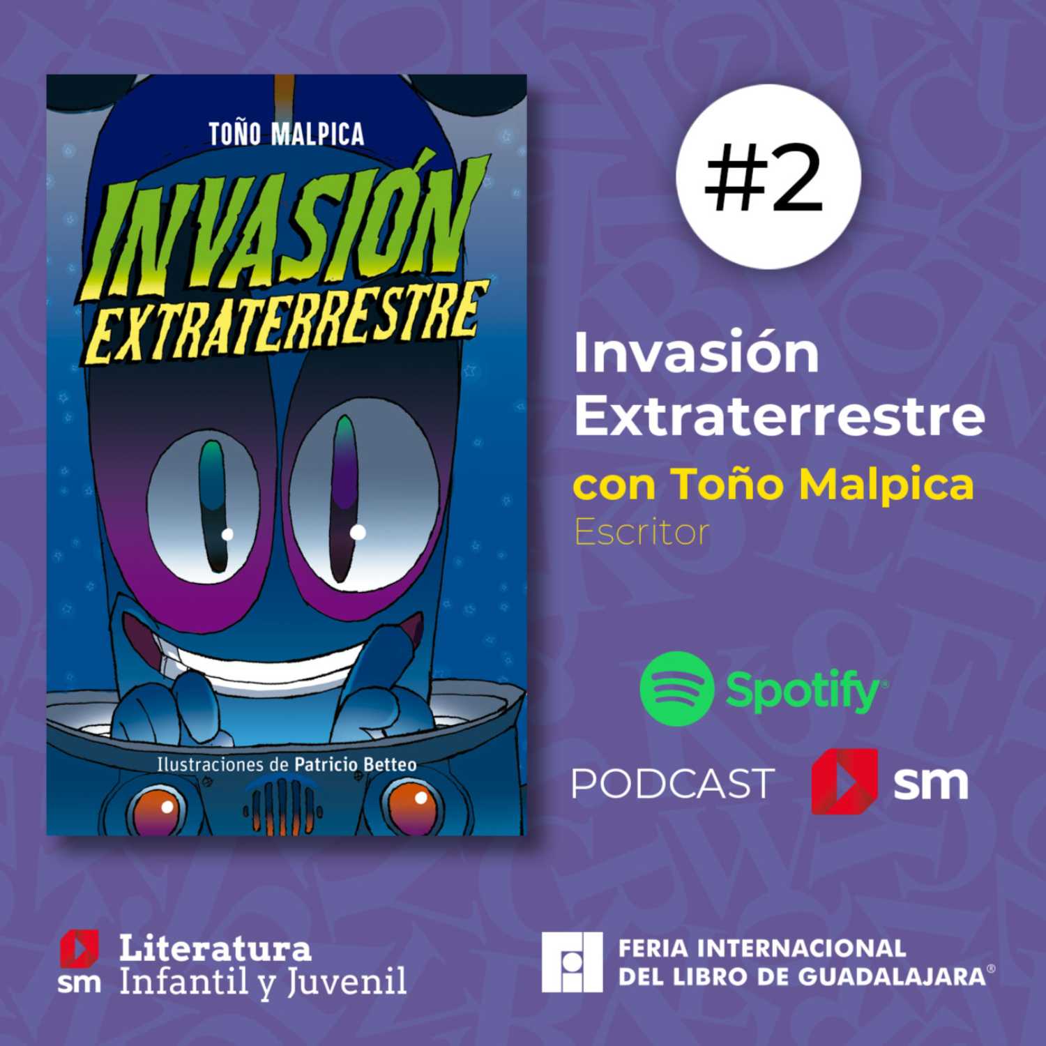 Episodio 2. Libro “Invasión Extraterrestre” de Toño Malpica