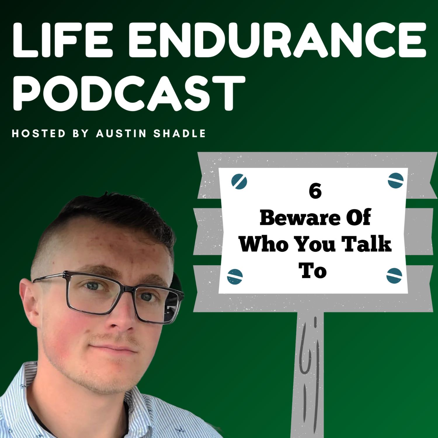 6: Beware Of Who You Talk To