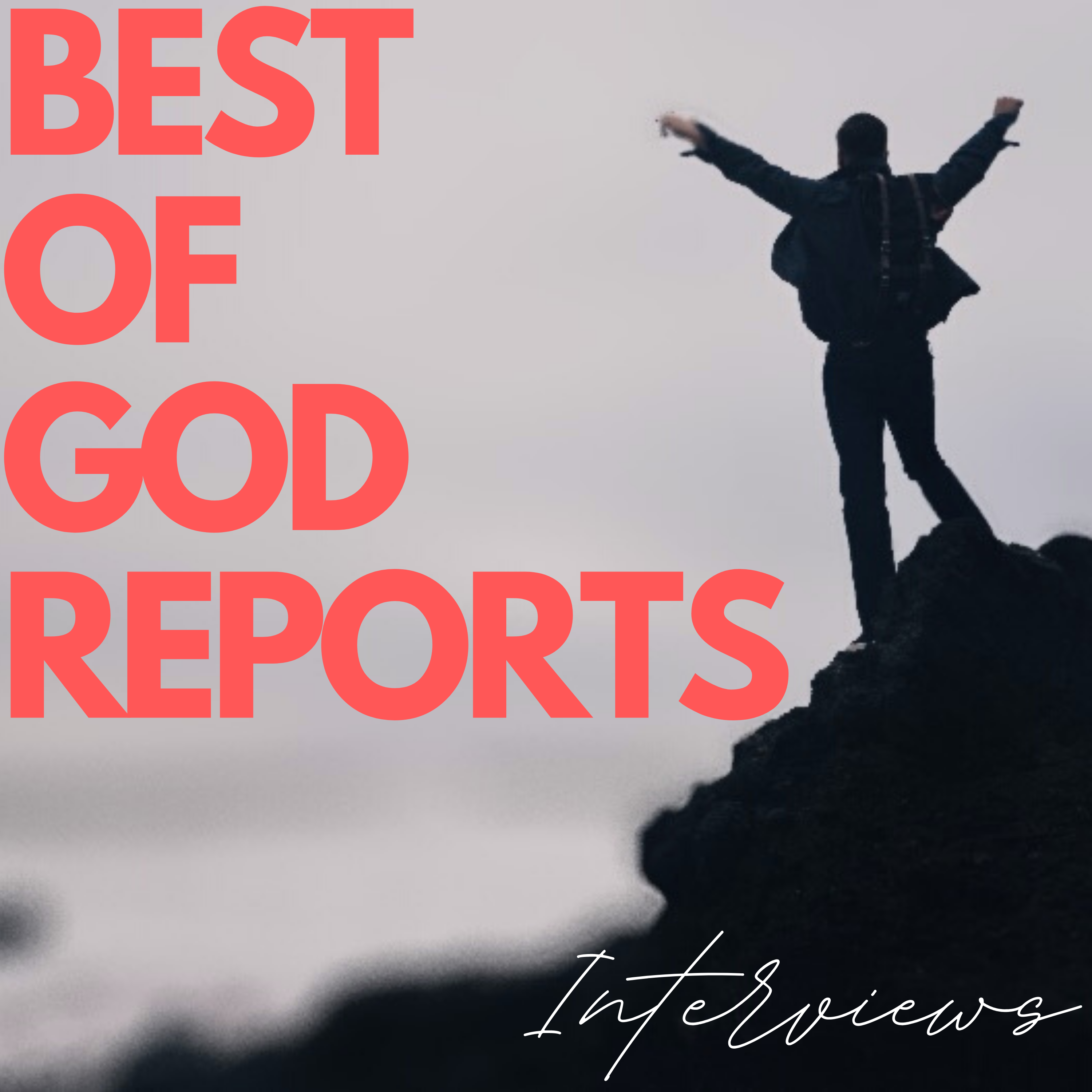 Best of God Reports Interviews 