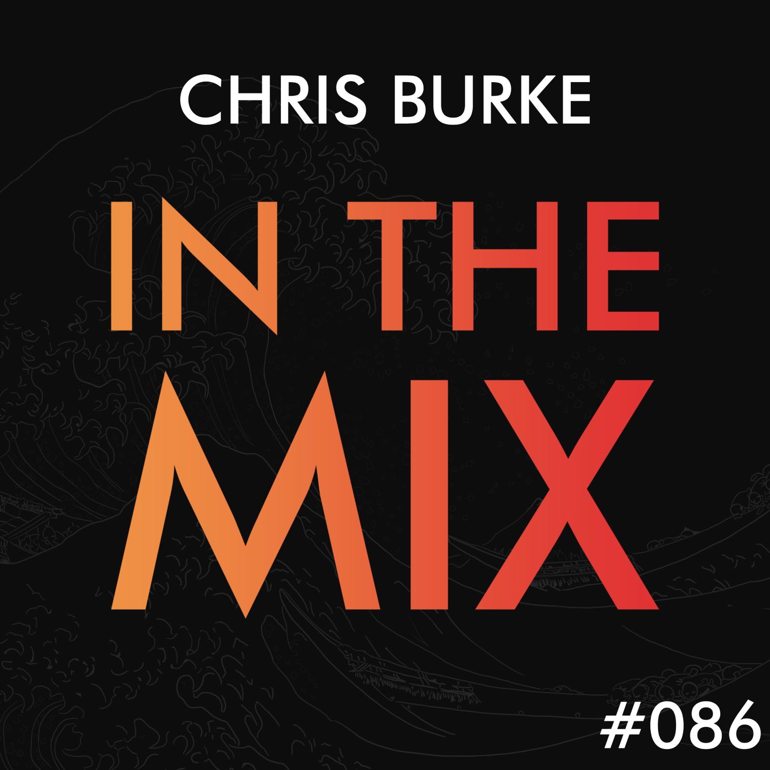 Chris Burke - In The Mix #086