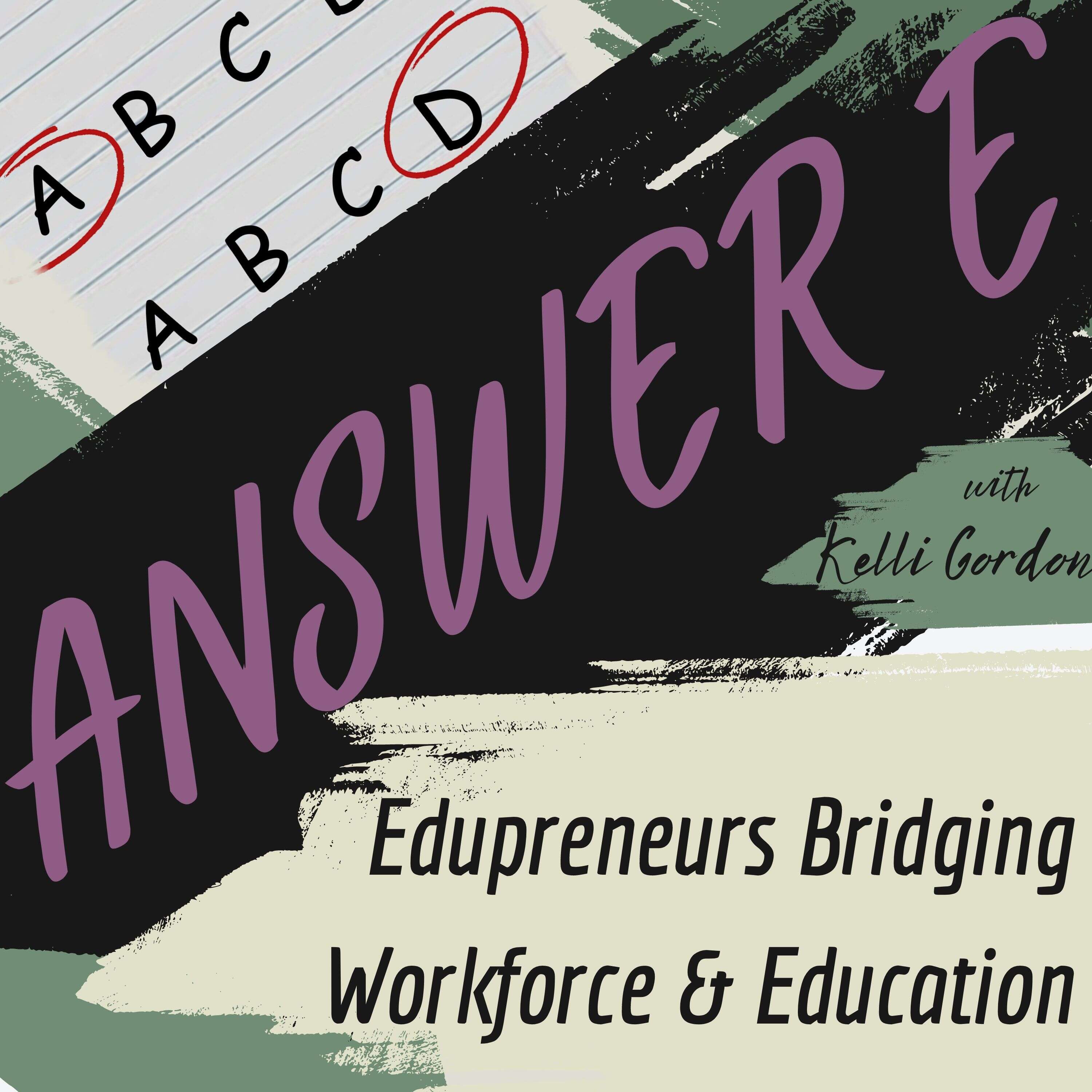 Answer E: Edupreneurs Bridging Workforce & Education 