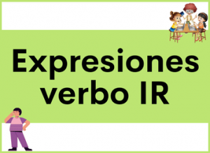 +10 Expresiones con el verbo IR en español – Significados y Ejemplos