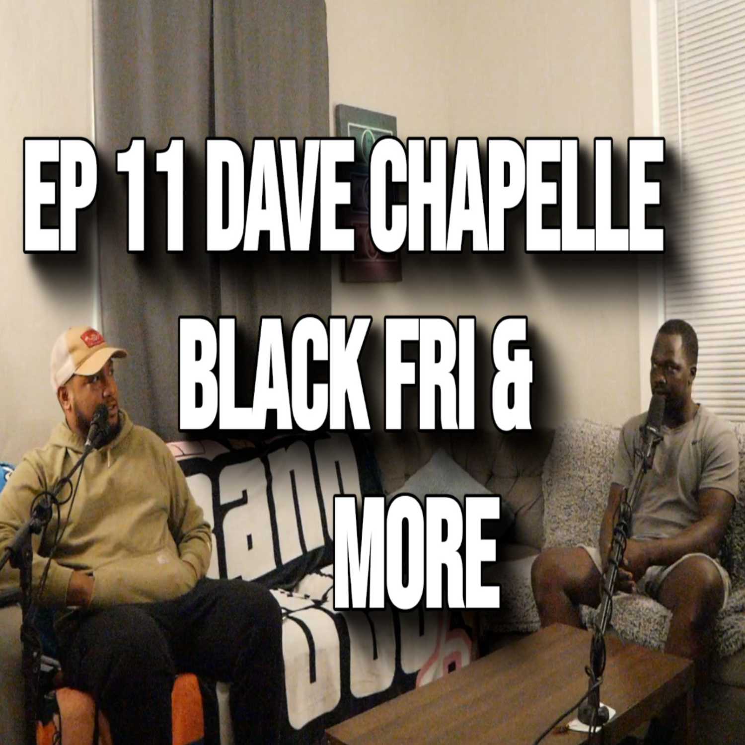 Episode 11 Dave Chappelle Black Friday Death & More