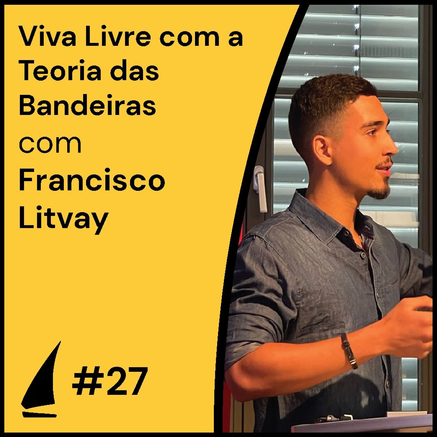 Viva Livre com a Teoria das Bandeiras - com Francisco Litvay