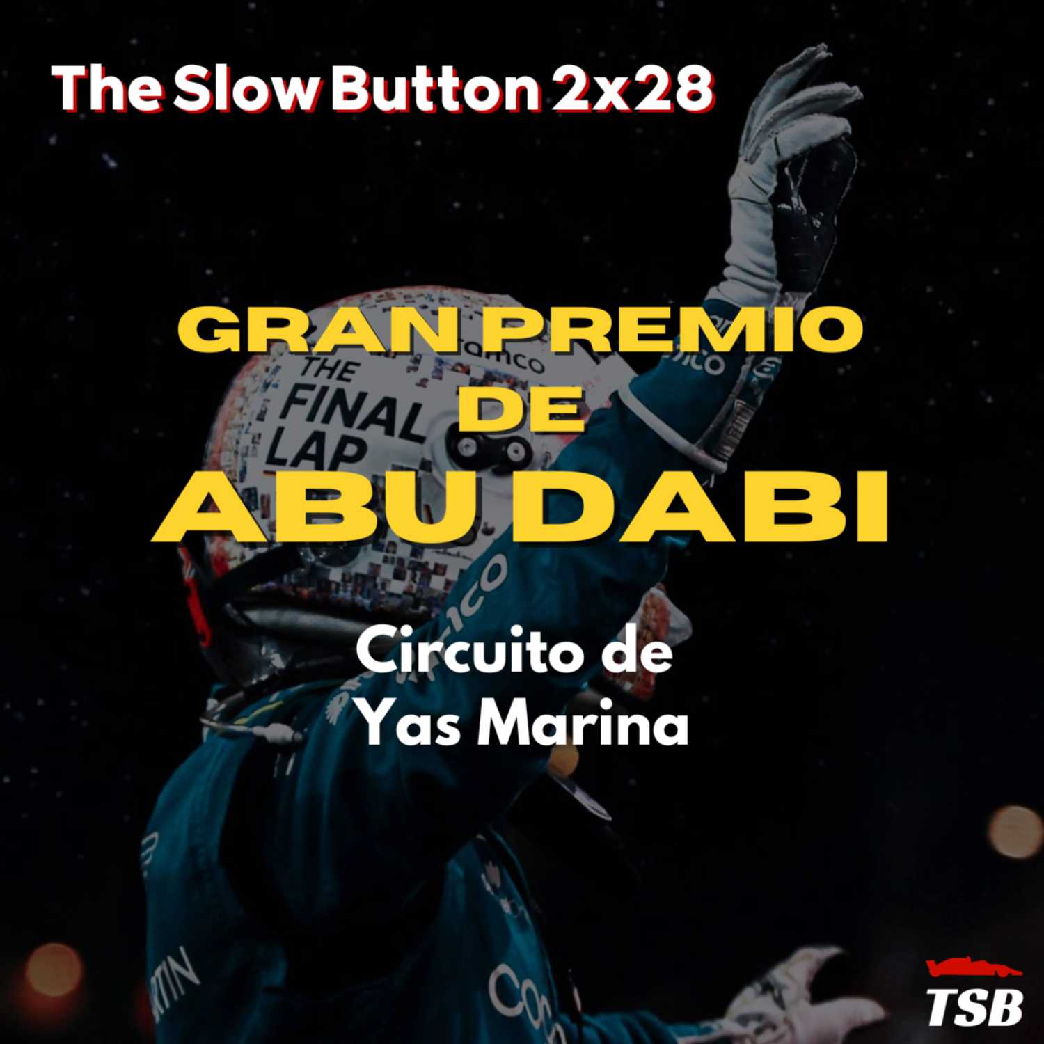 TSB 2x28 GP de Abu Dabi + Final de Temporada