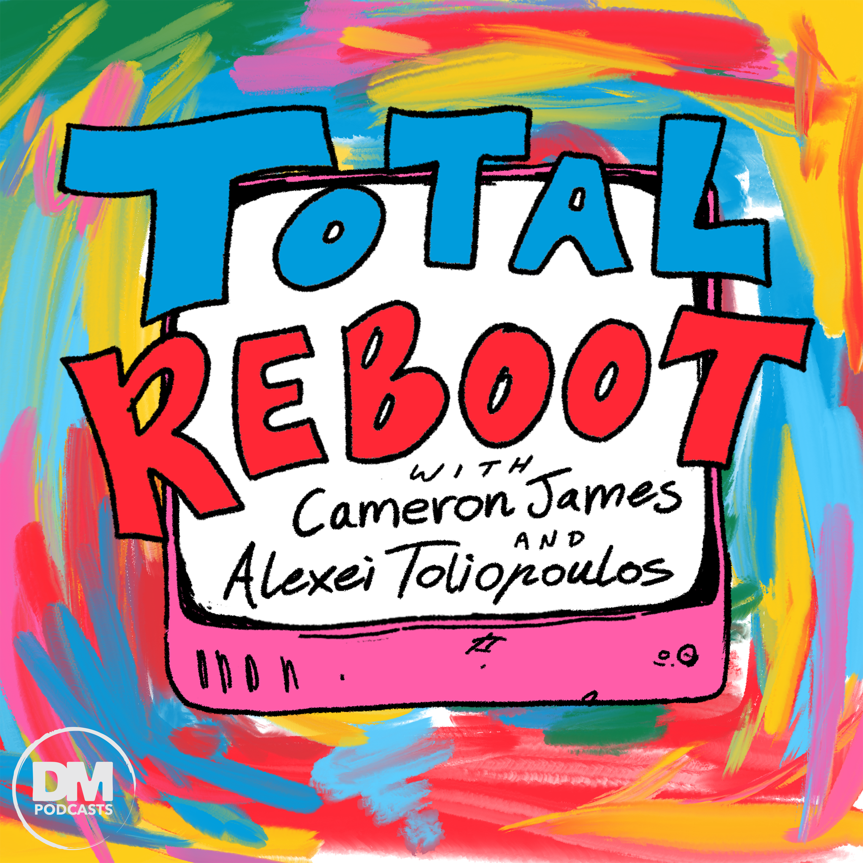 Total Reboot with Cameron James & Alexei Toliopoulos 