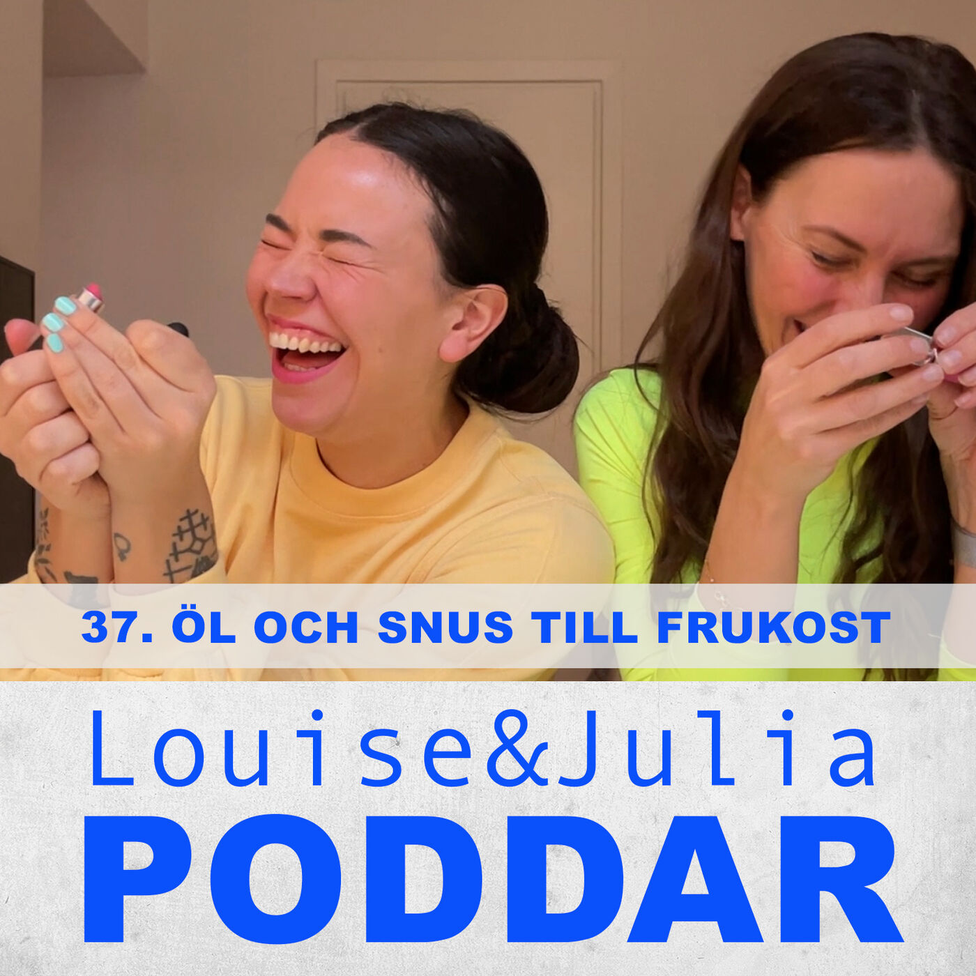 37. Öl och snus till frukost