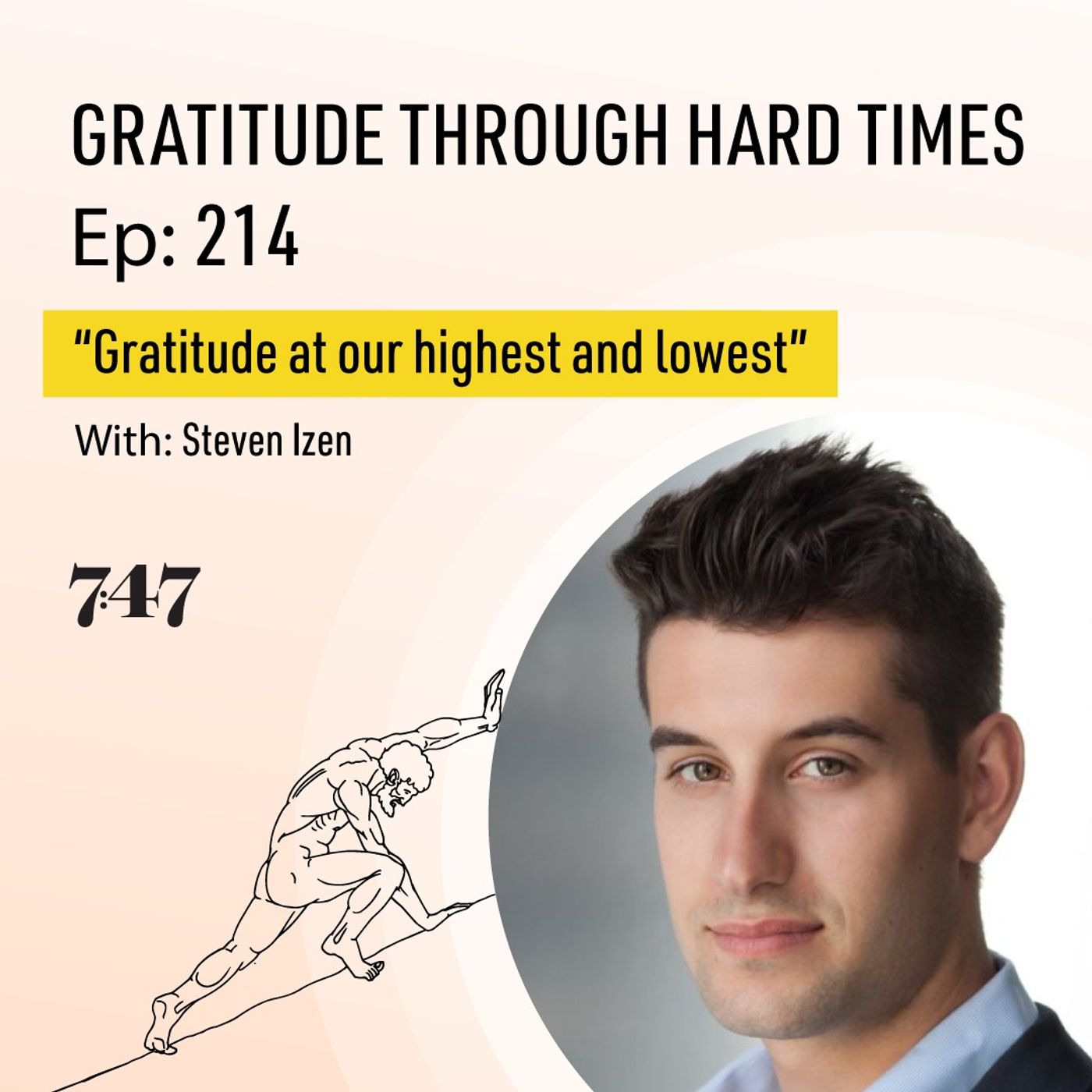 Steven Izen: Gratitude at Our Highest and Lowest