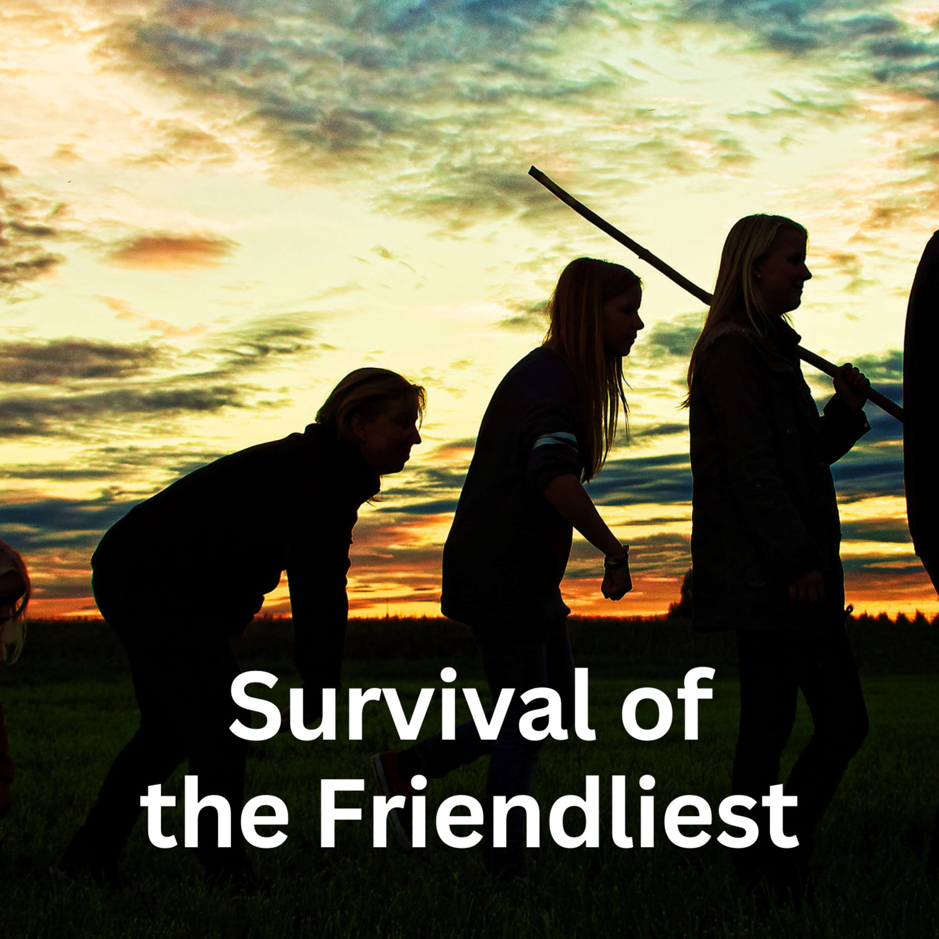 Survival of the Friendliest