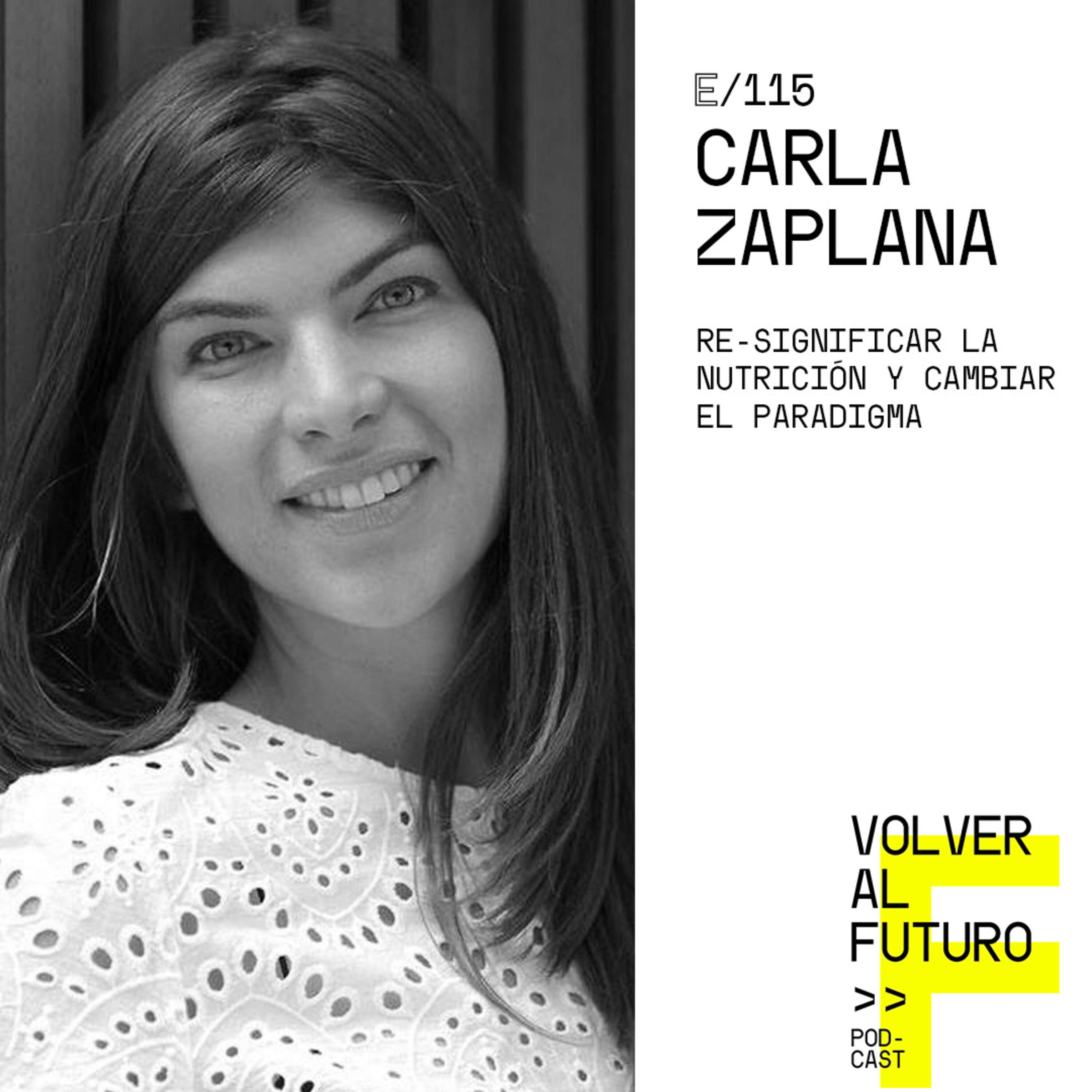 #115 Carla Zaplana - Re-significar la Nutrición y cambiar el Paradigma