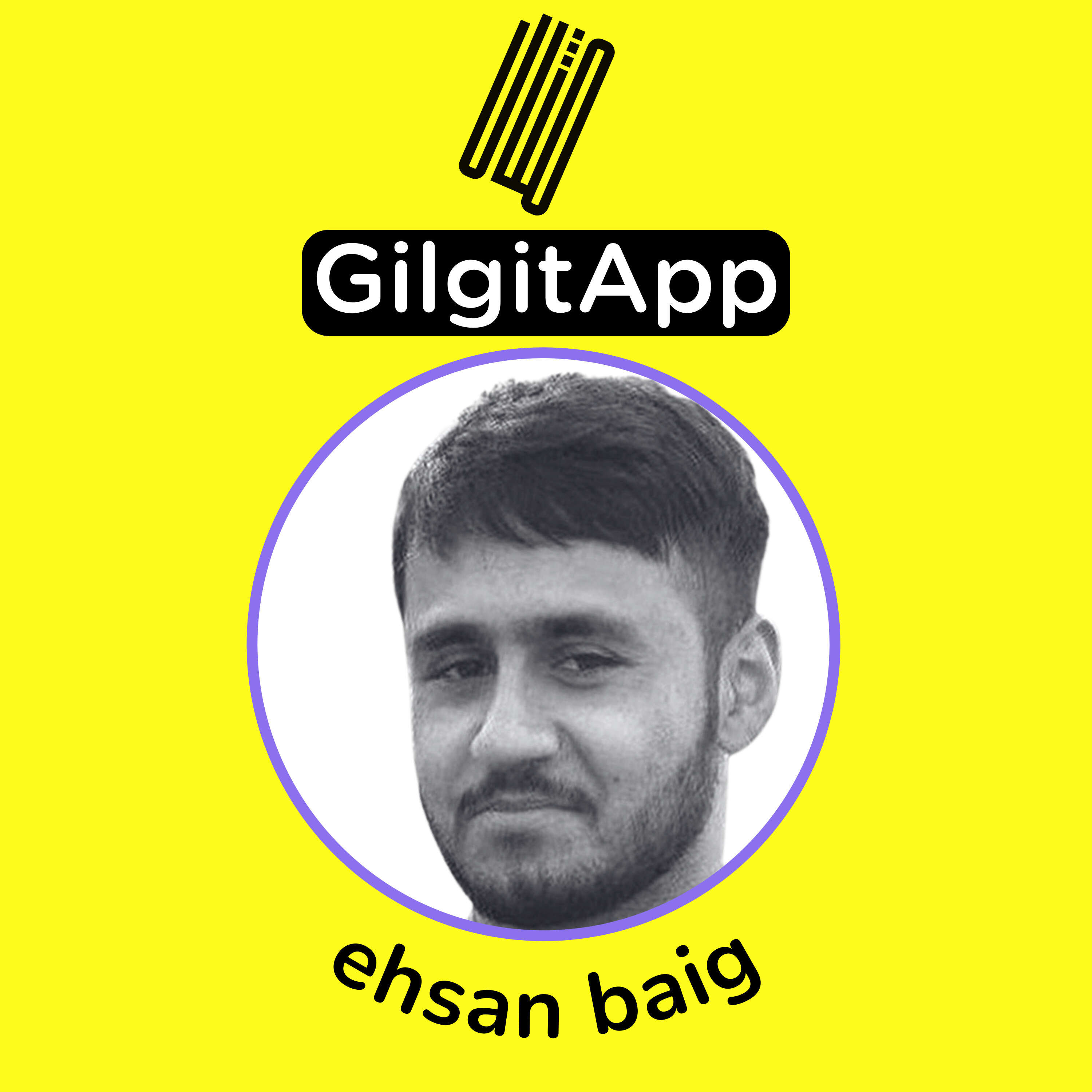 Ehsan Baig | GilgitApp