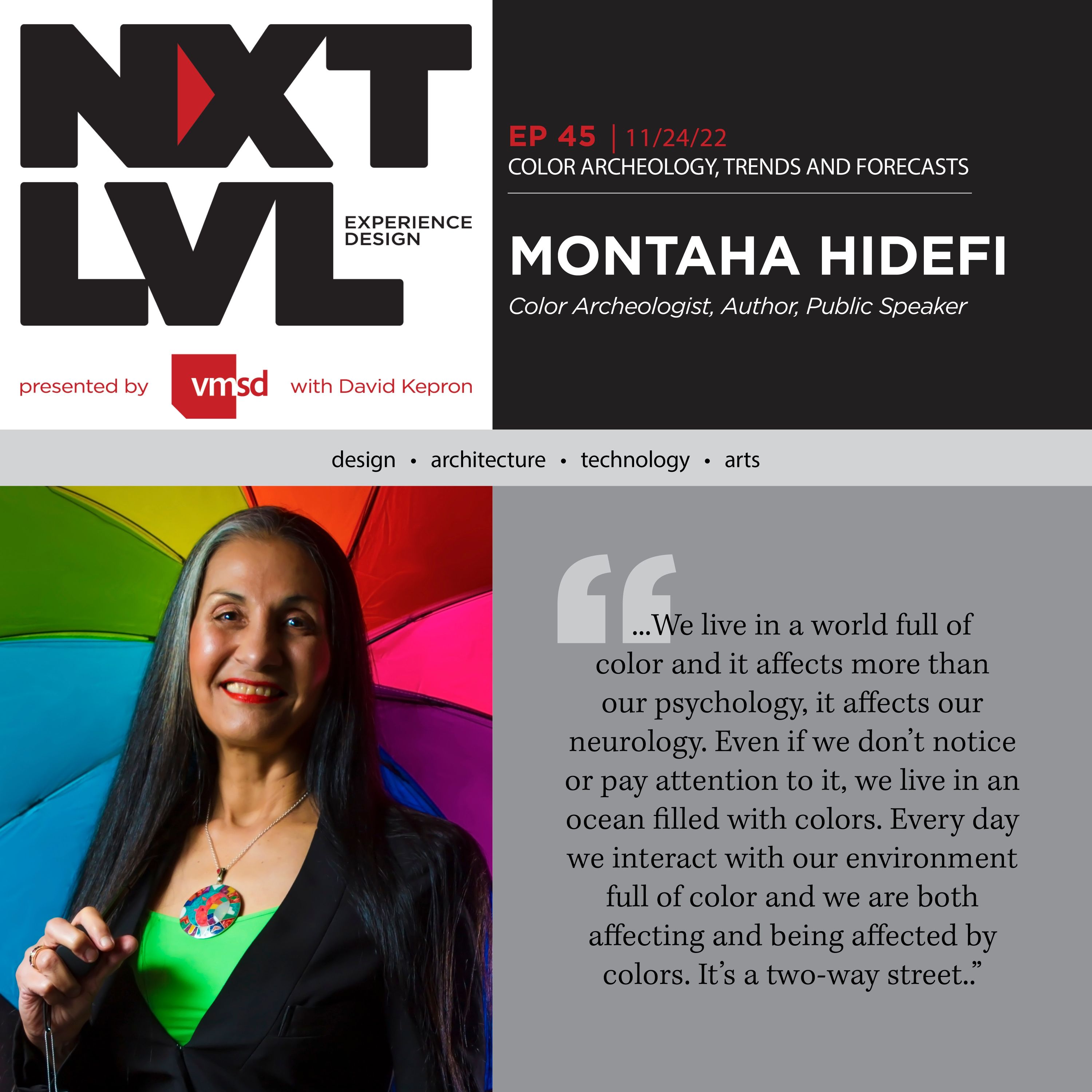 Ep. 45 Color Archeology, Trends and Forecasts with Montaha Hidefi, Color Archeologist, Author and Public Speaker