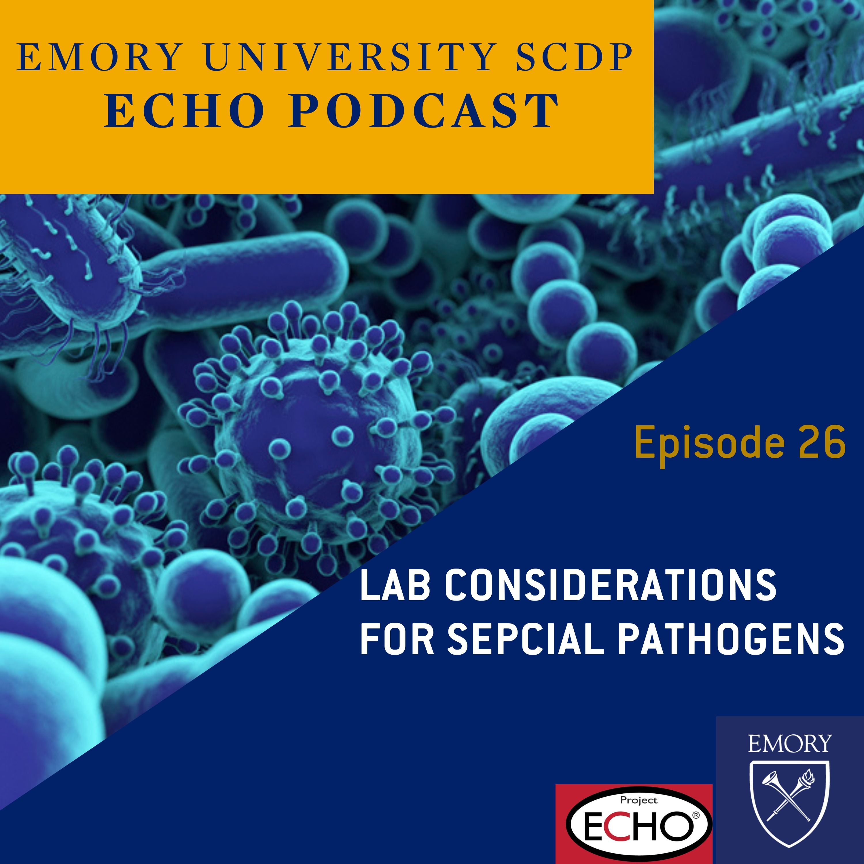 Lab Considerations for Special Pathogens