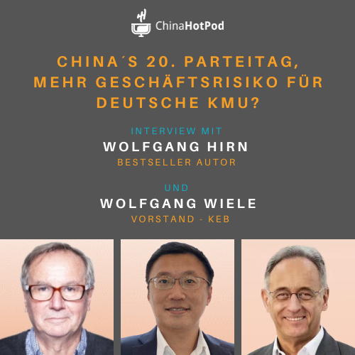 Episode 094 - China´s 20. Parteitag und Auswirkung auf deutsche KMU