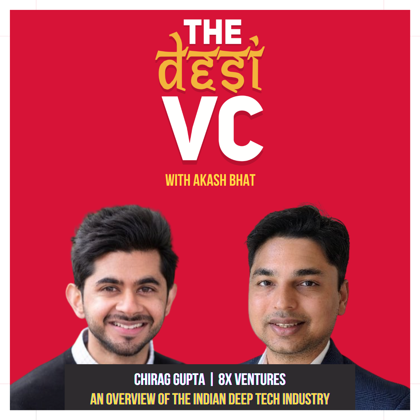 ⁣Chirag Gupta (Managing Partner, 8X Ventures) | Early-stage Deeptech Investing In India