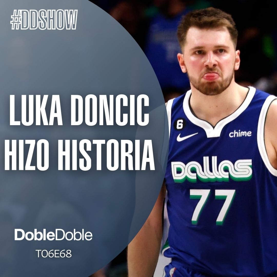 Doble Doble - T06E68 - Luka Doncic Hizo Historia