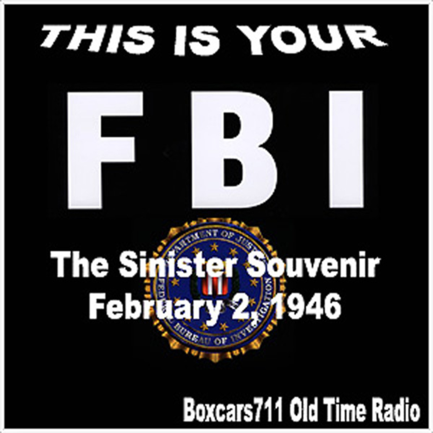 This Is Your FBI - The Sinister Souvenir (02-01-46)