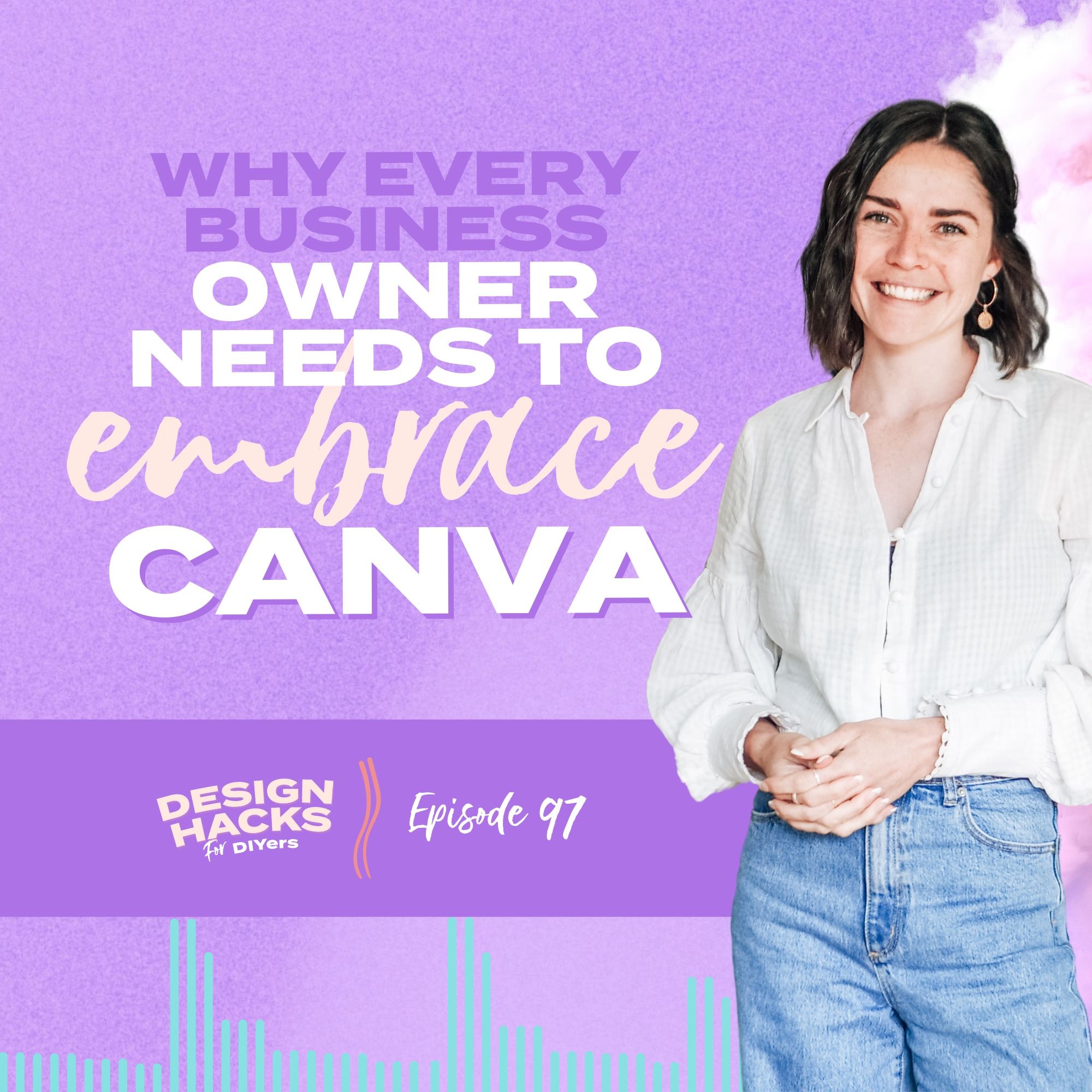 97: Why every business owner needs to embrace Canva