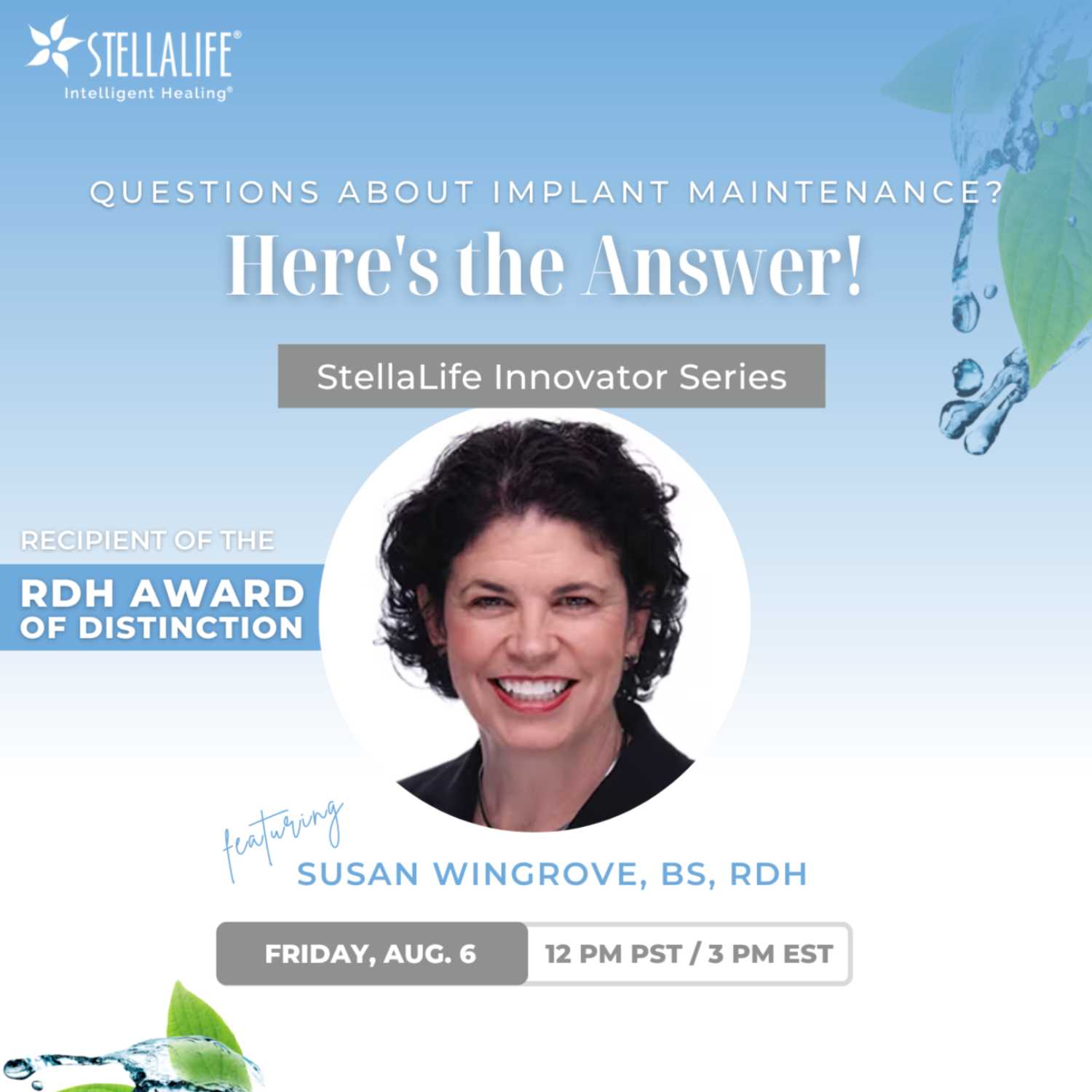 Listen in as we discuss Questions About Implant Maintenance? Here's the Answer with Susan Wingrove, BS, RDH.