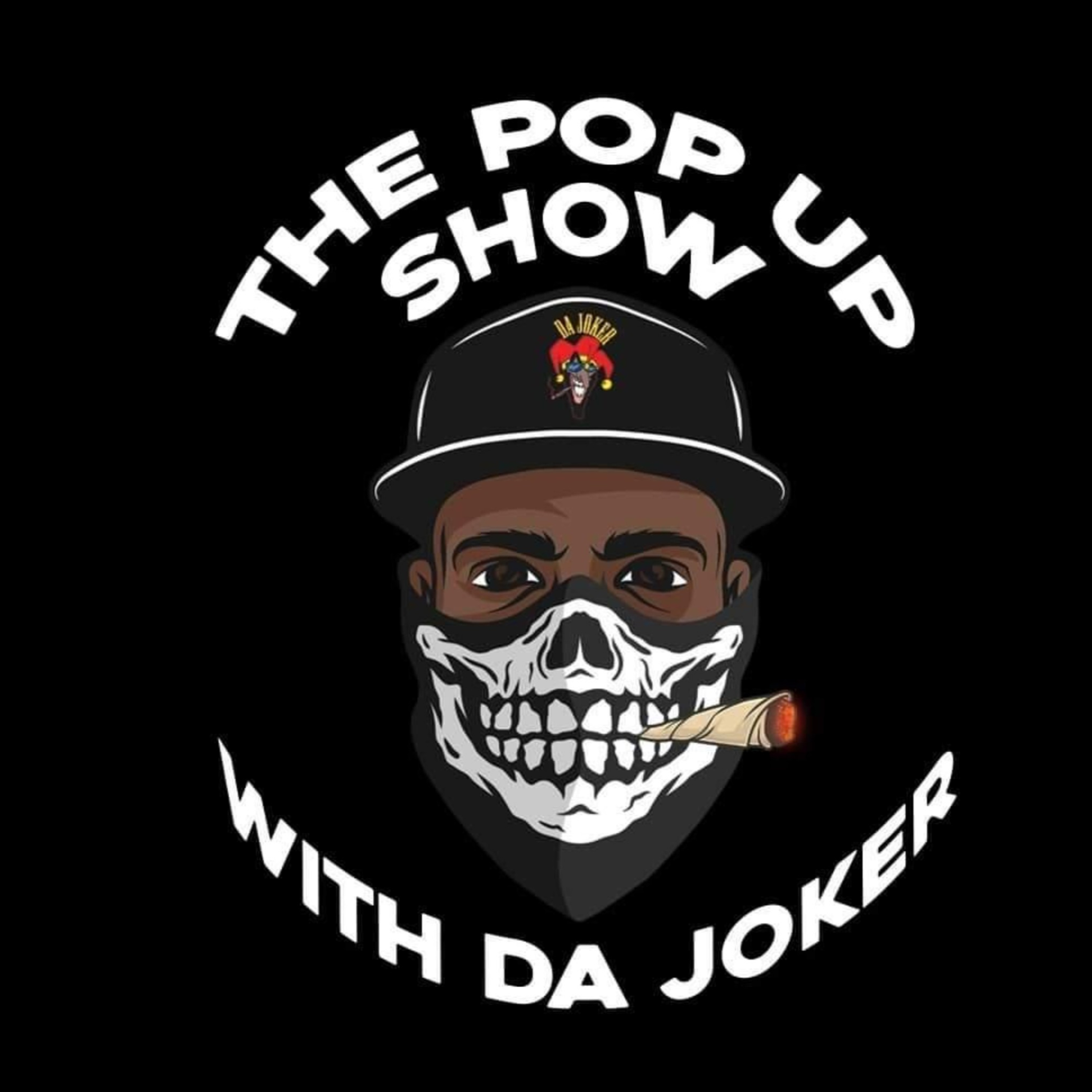 WE LIVE ON AIR- on 5140nlinemix.com POP UP SHOW WITH DA JOKER (Ep24)