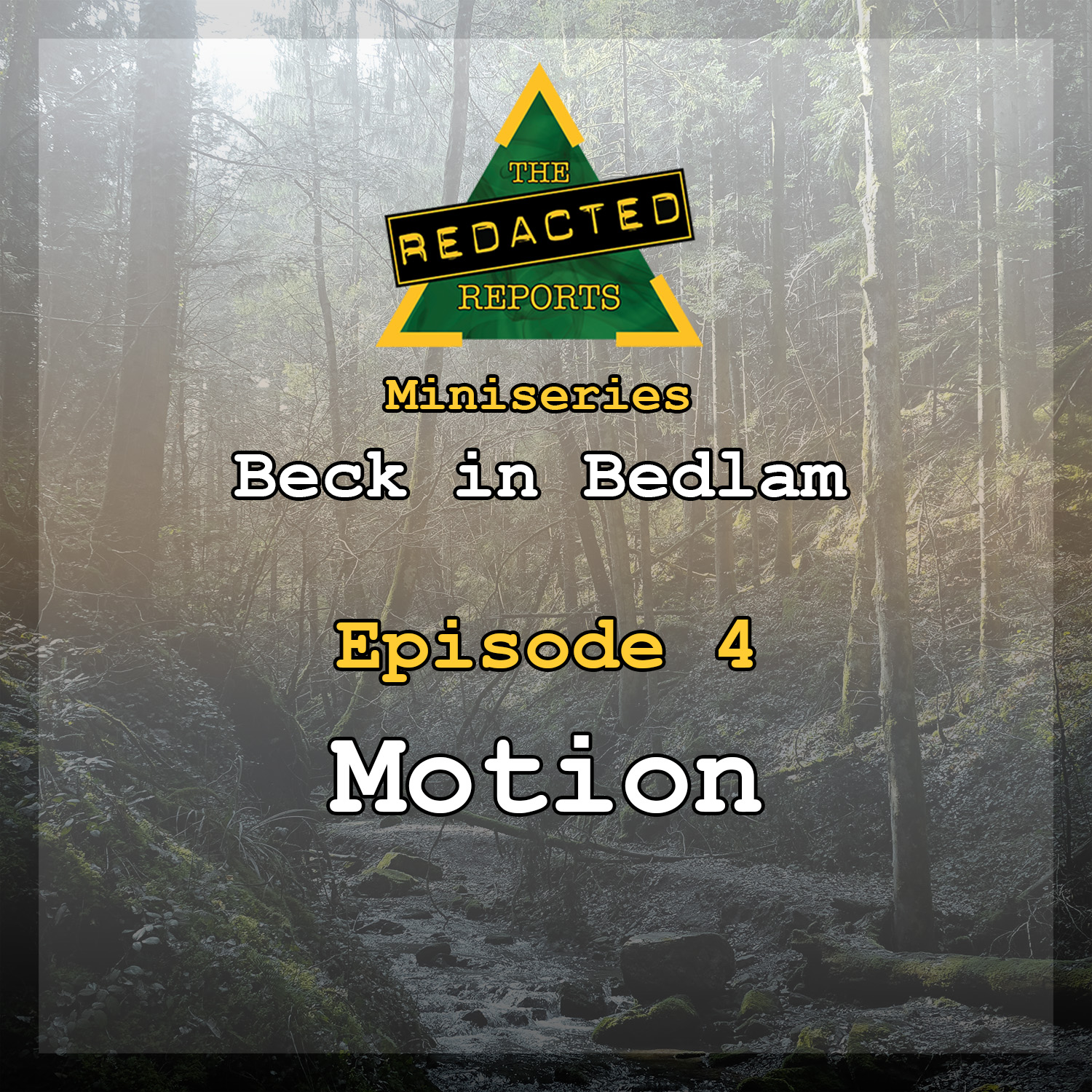 Beck in Bedlam Episode 4 - Motion