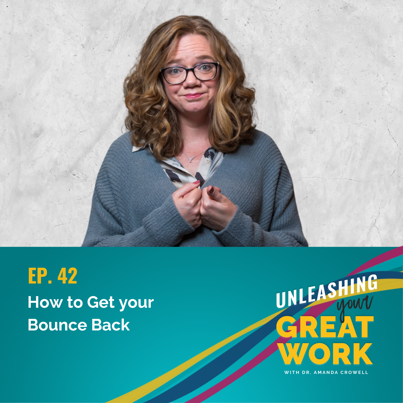 How to Get your Bounce Back With Amanda Crowell | UYGW042