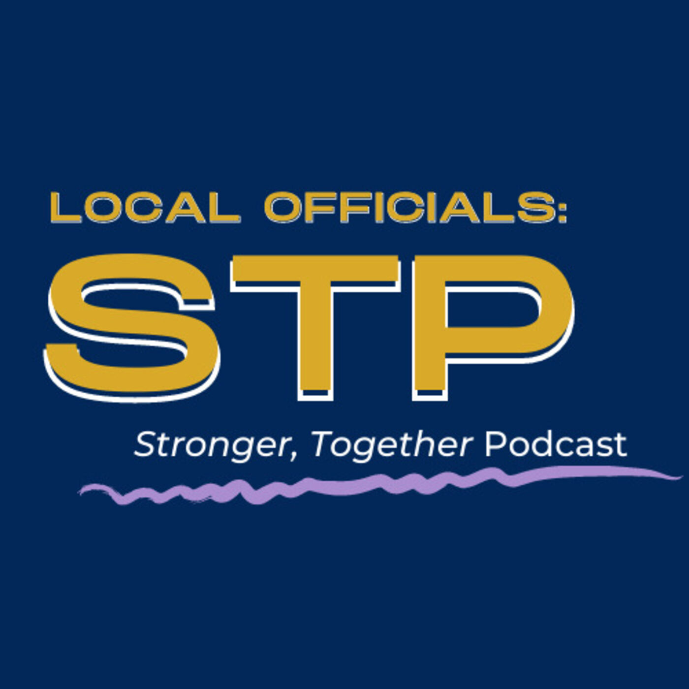 Local Officials: Stronger, Together Podcast 