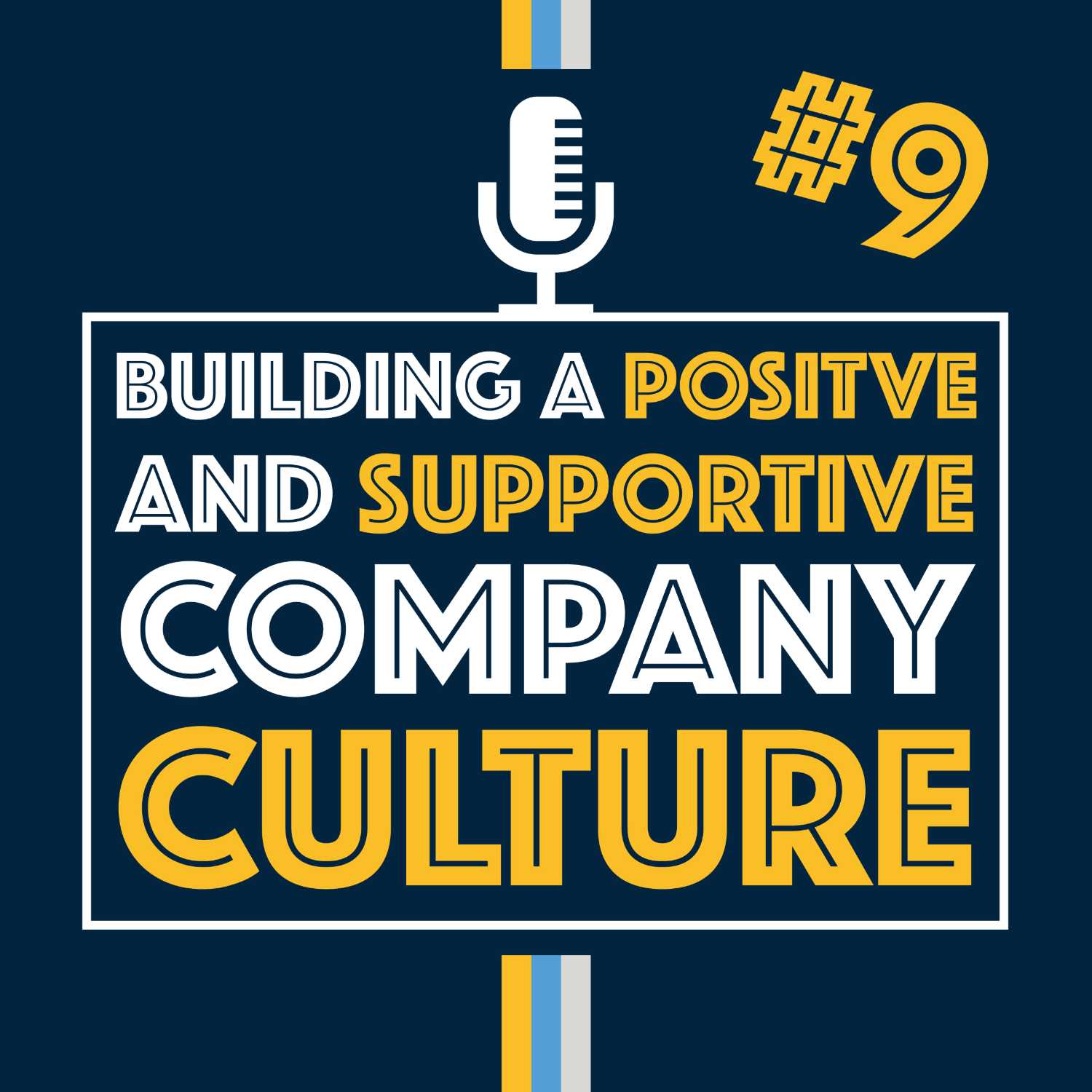 Building Company Culture | Episode 9