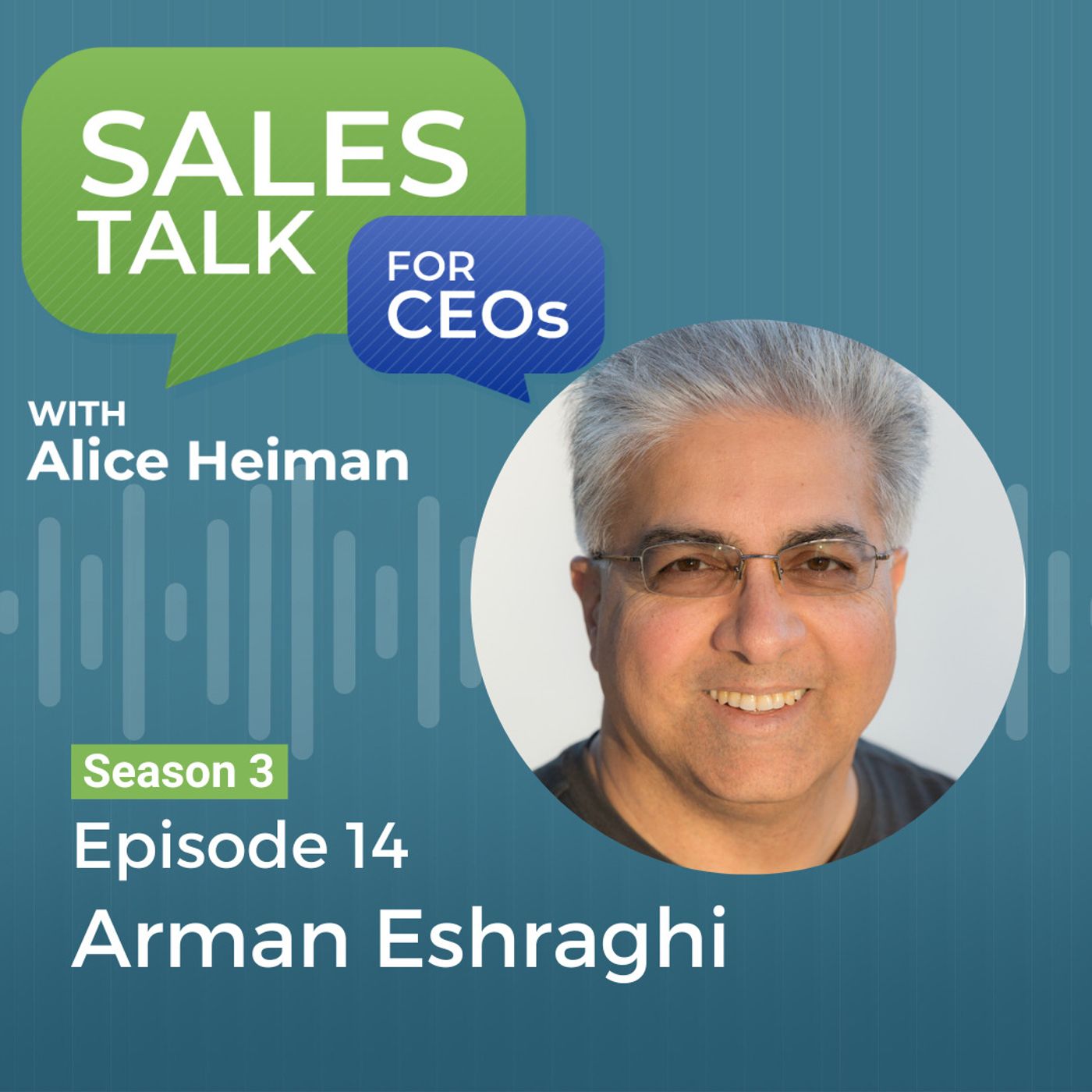 Sales Talk for CEOs: Building A Revenue Team in 2022 with Armen Eshraghi