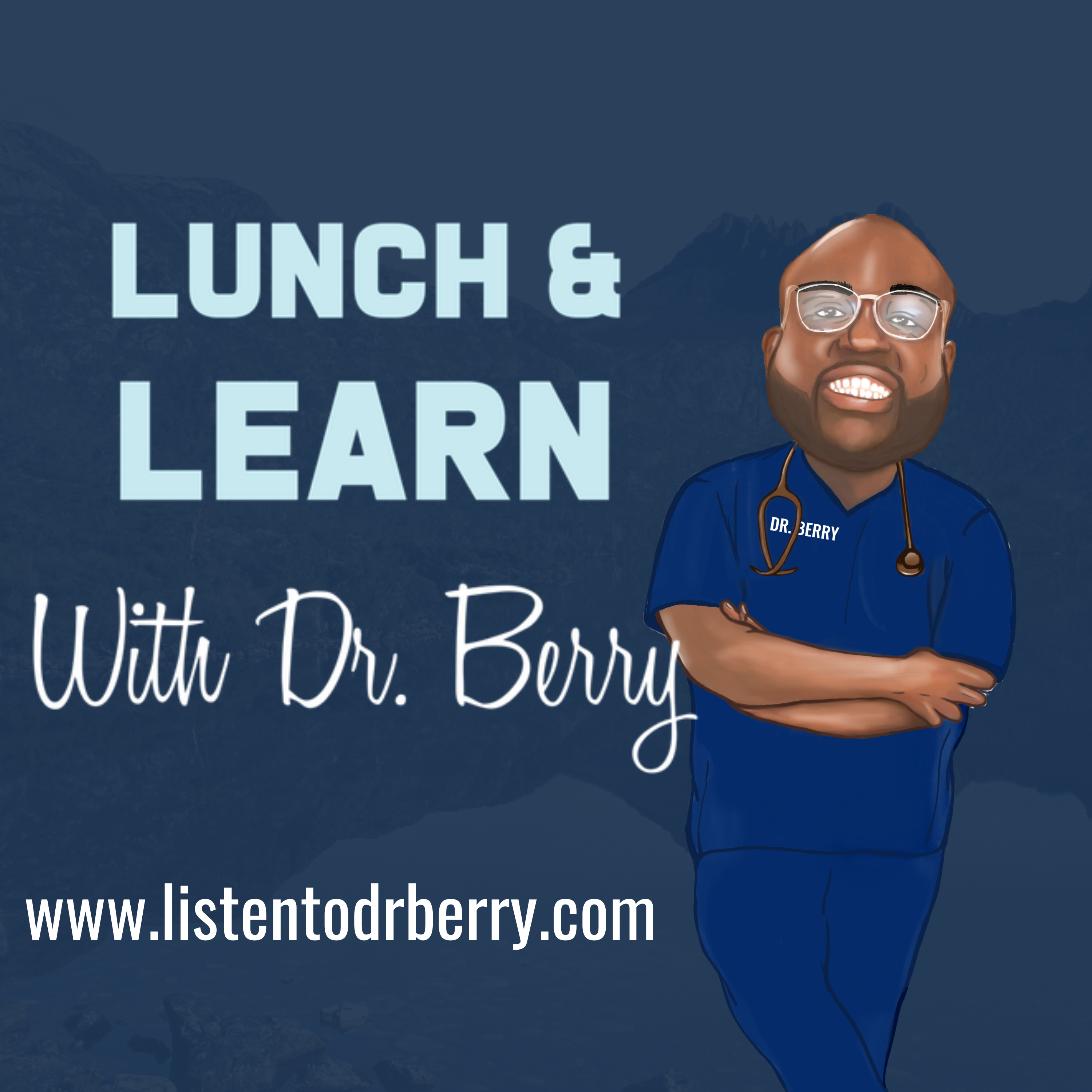 Lunch and Learn with Dr. Berry 