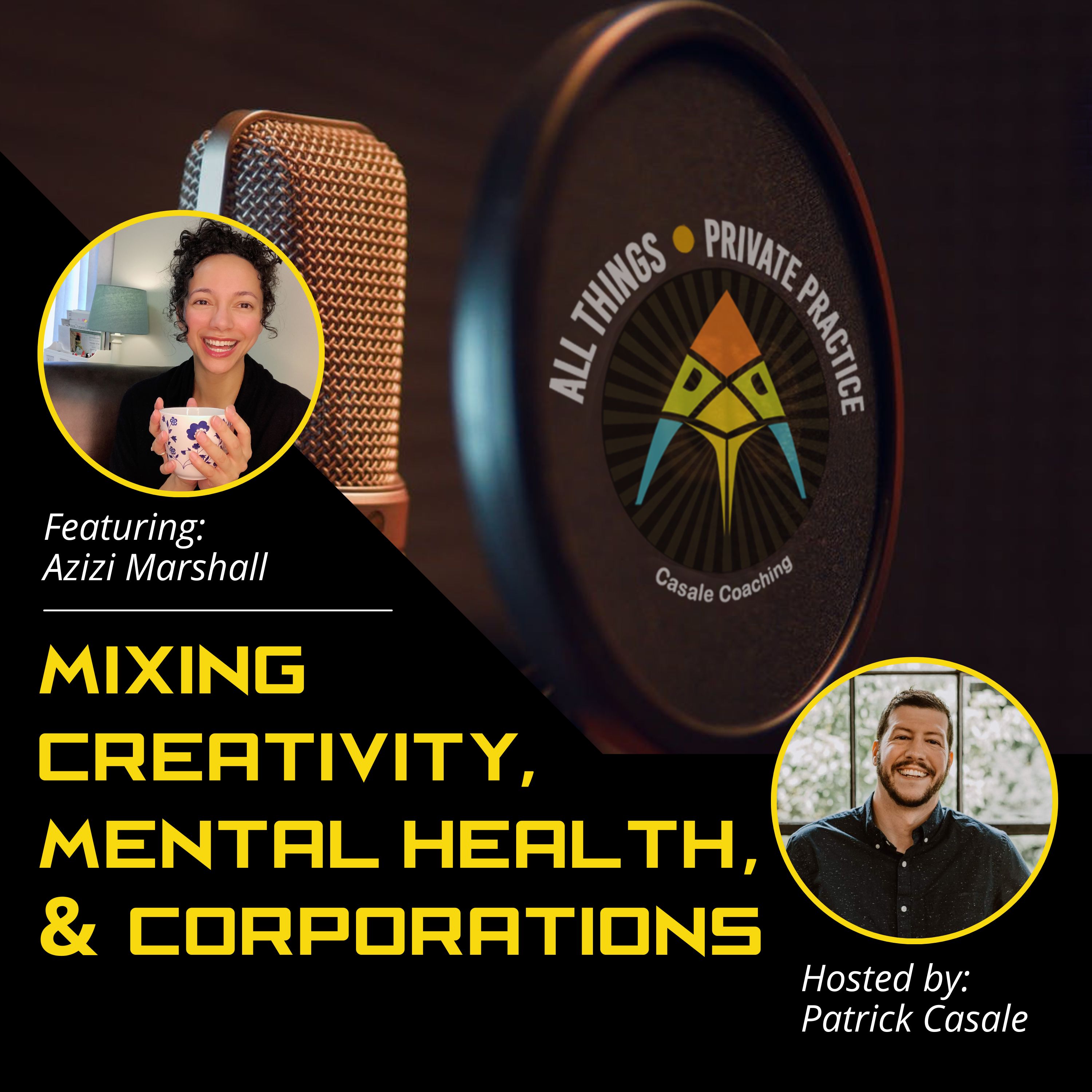 Episode 60: Mixing Creativity, Mental Health, & Corporations [featuring Azizi Marshall]