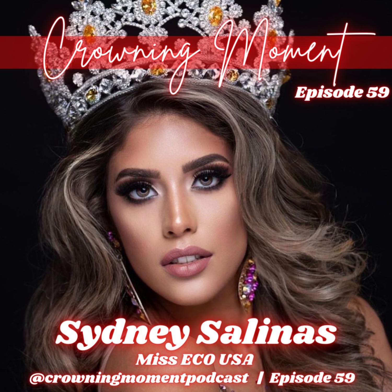 Ep. 59 | Miss Eco USA - Sydney Salinas | Crowning Moment