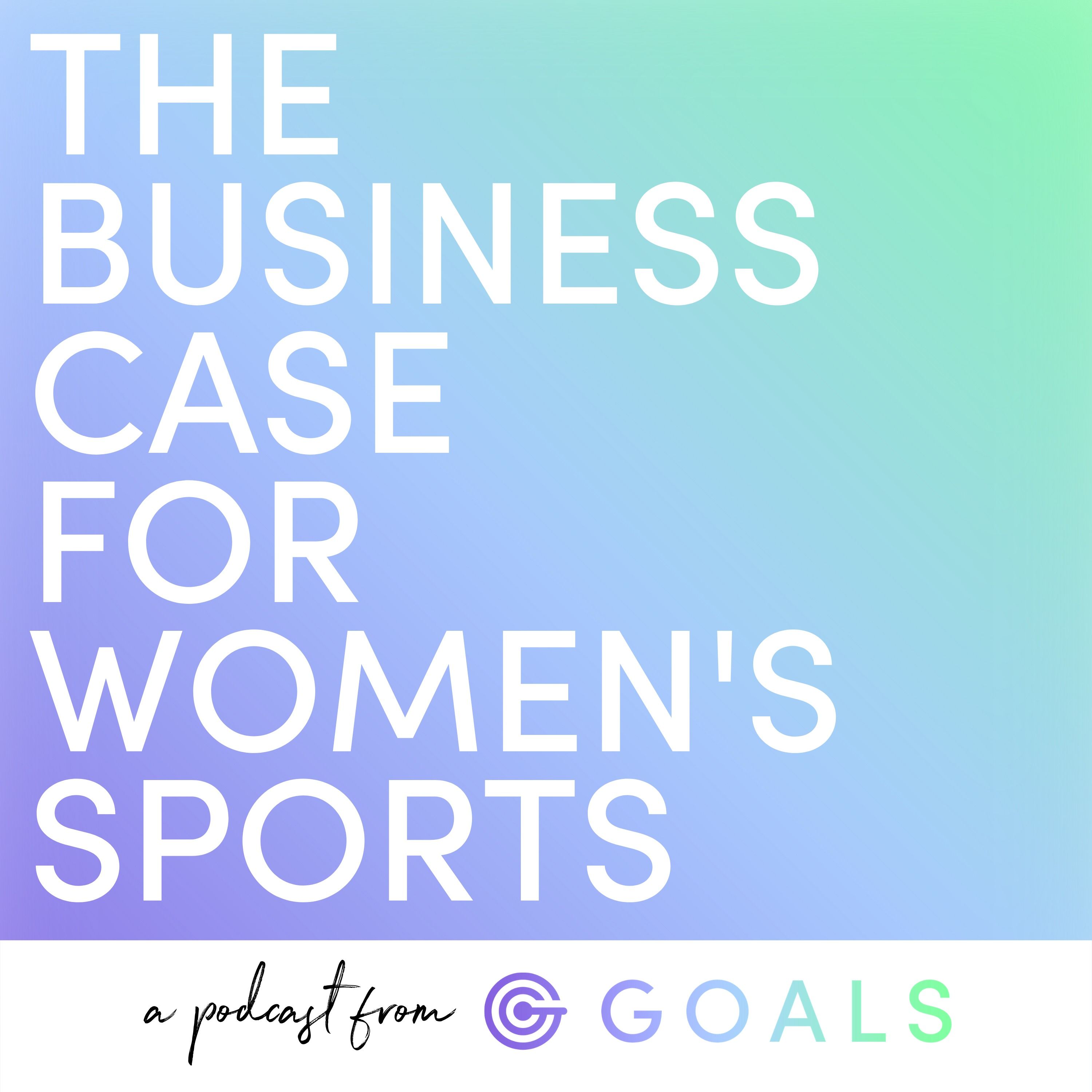 Ep. #29 Innovation, Calculated Risks & The Path Forward for Women's Sports, ft. Sophie Goldschmidt