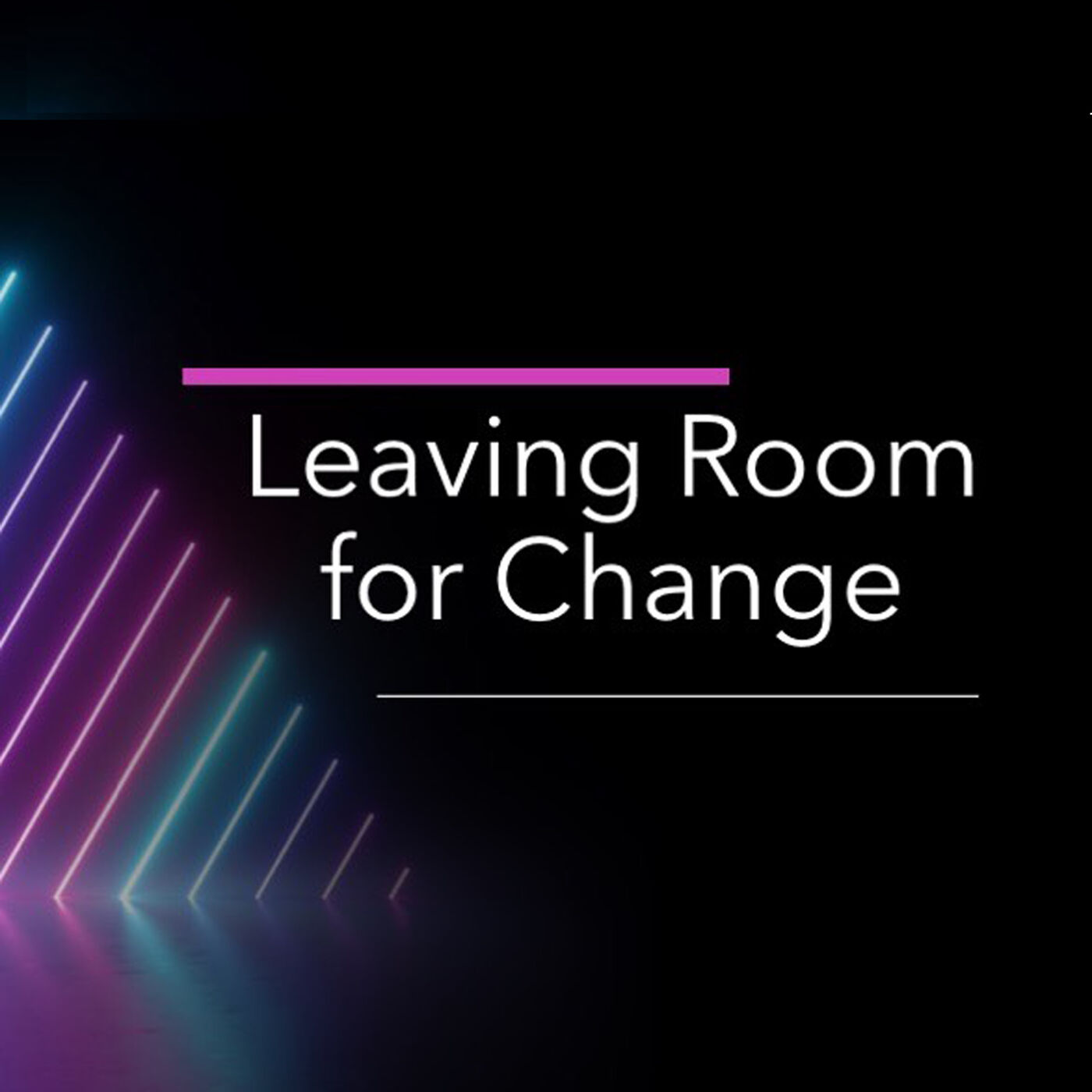 Leaving Room for Change
