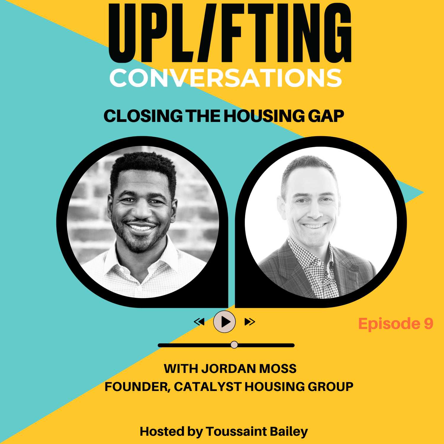 Closing the Housing Gap with Jordan Moss Founder, Catalyst Housing Group 