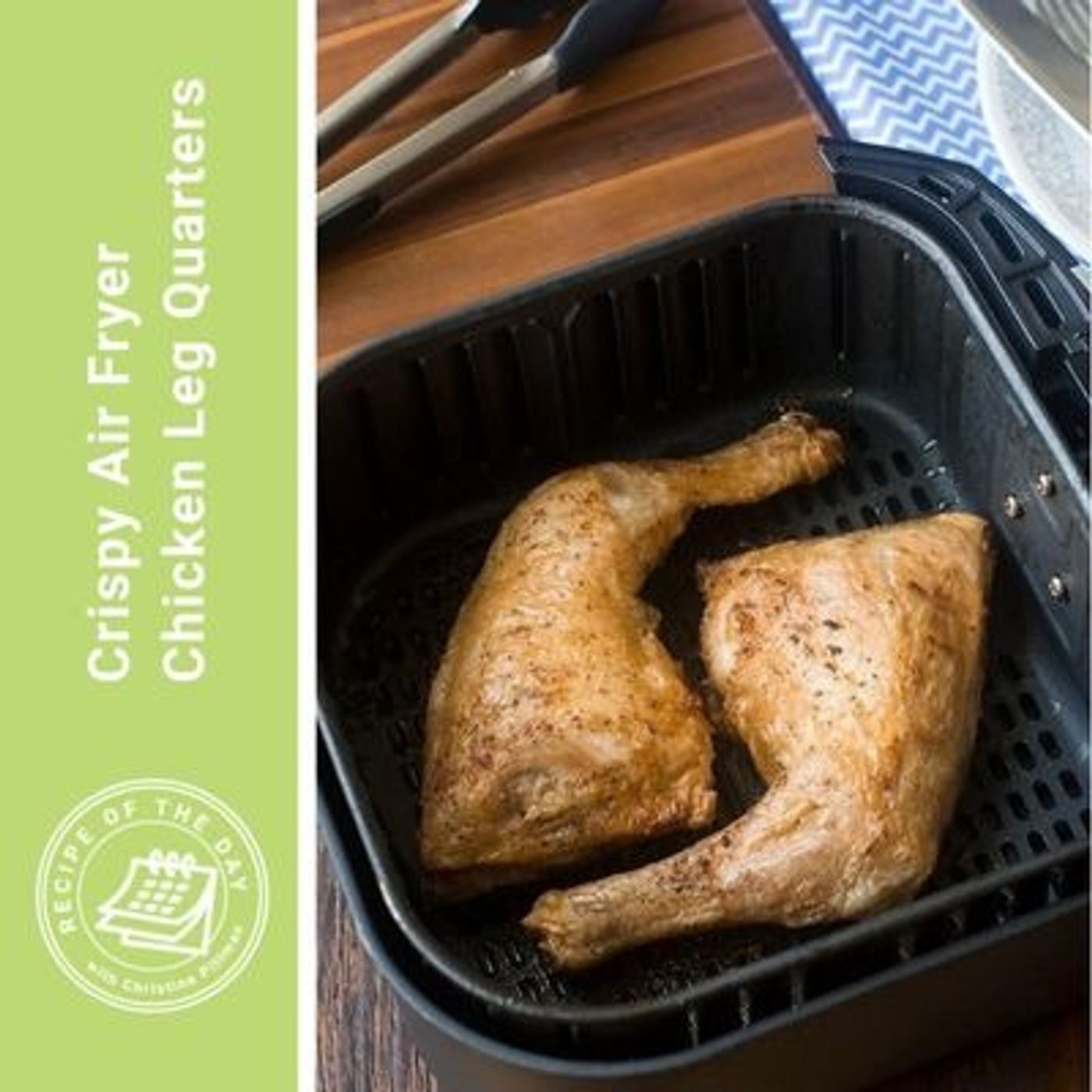 Crispy Air Fryer Chicken Leg Quarters