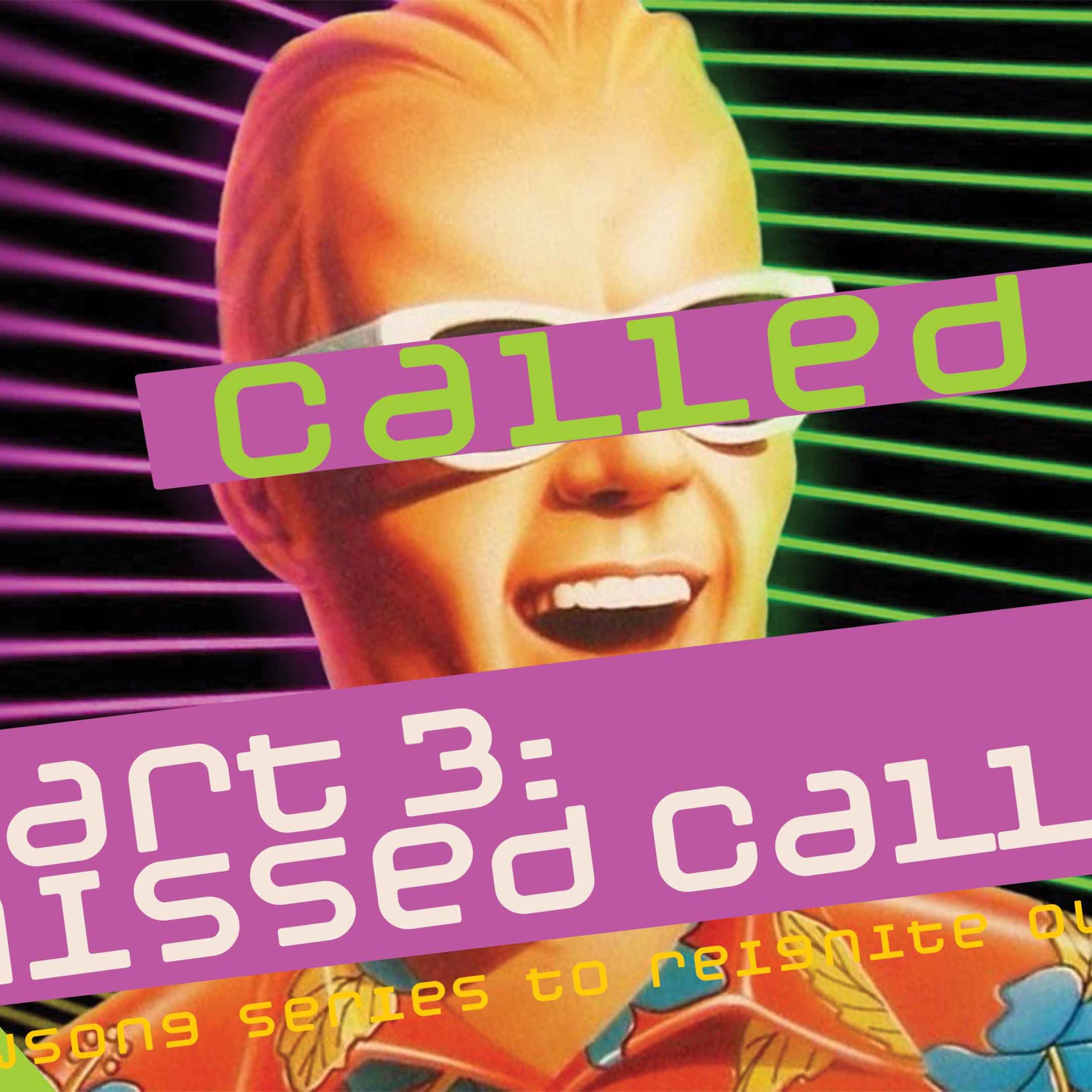 Called: Part 3 - Missed Call