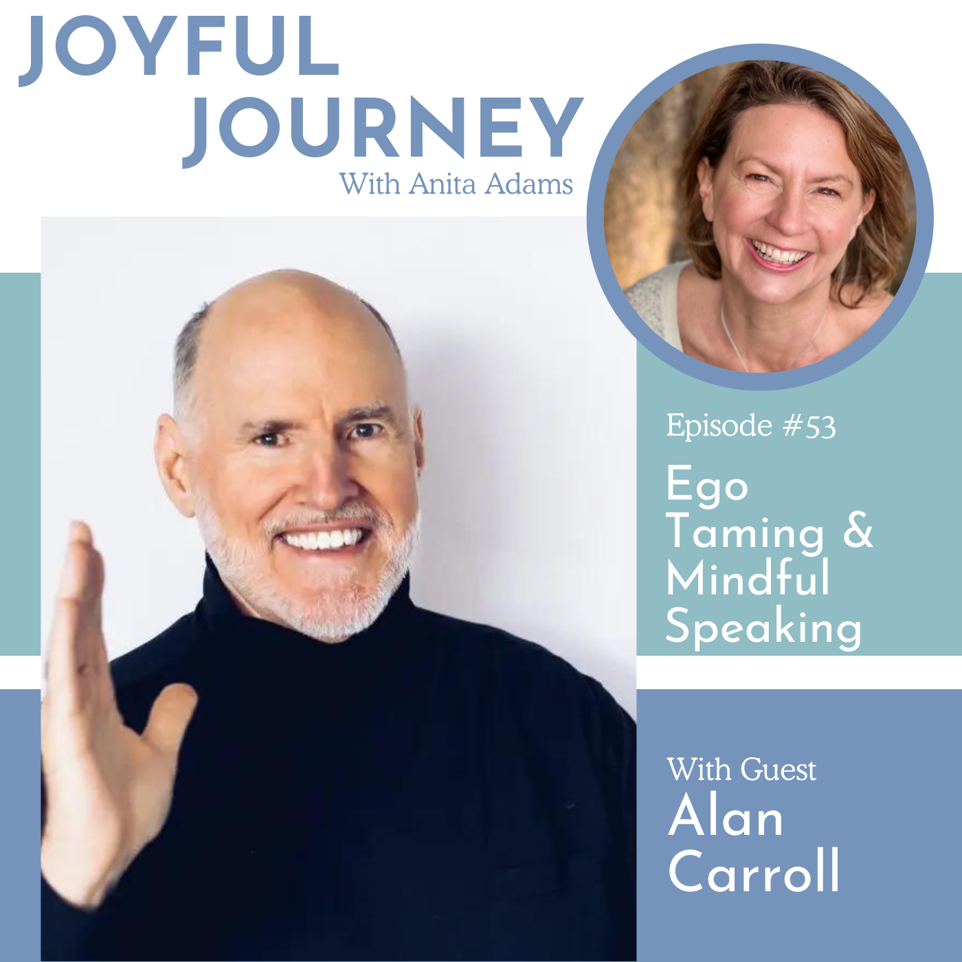 Ego Taming & Mindful Speaking with Alan Carroll