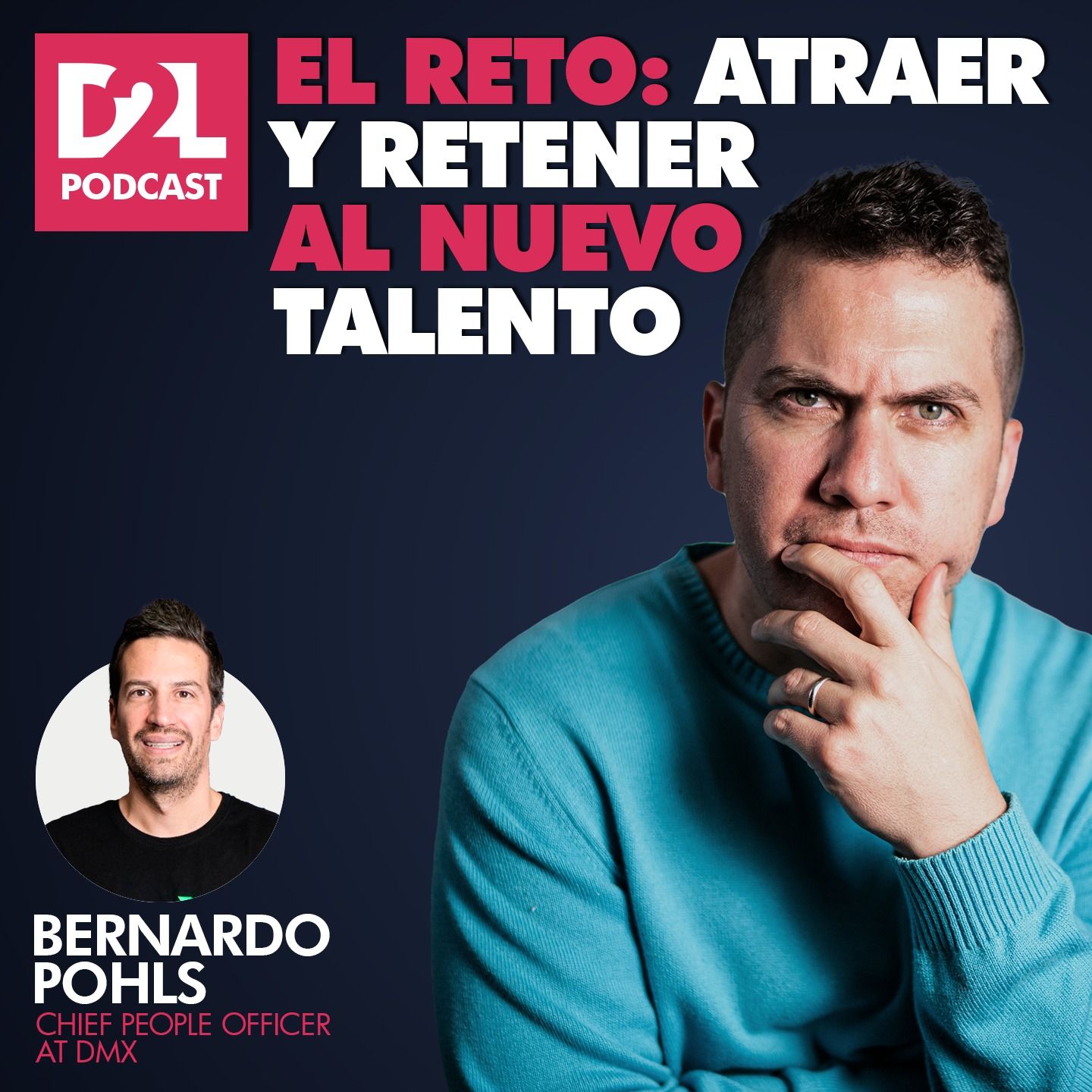 Bernardo Pohls | El reto: Atraer y retener al nuevo talento