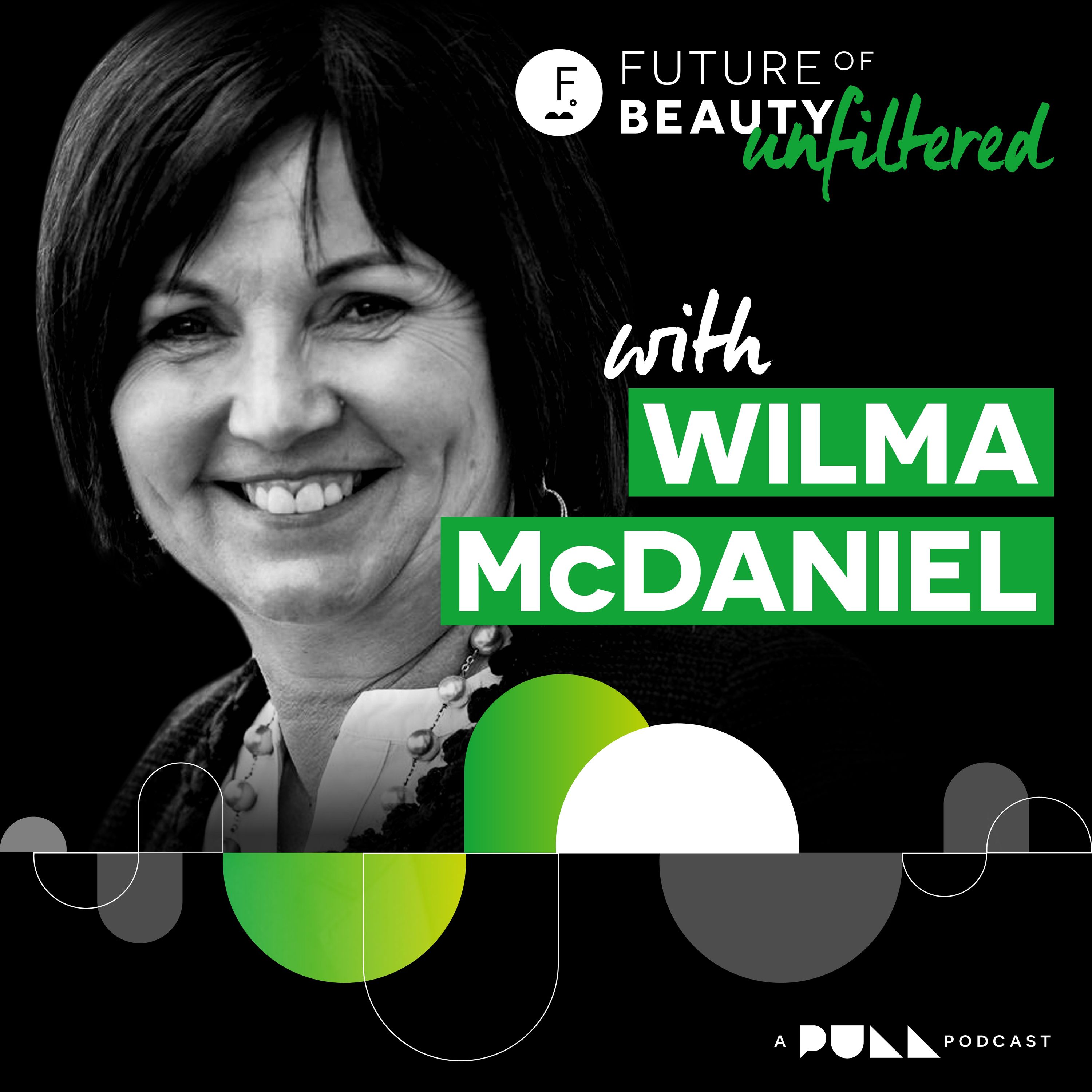 Ep 7: Wilma McDaniel - Innovation and technology in the beauty industry