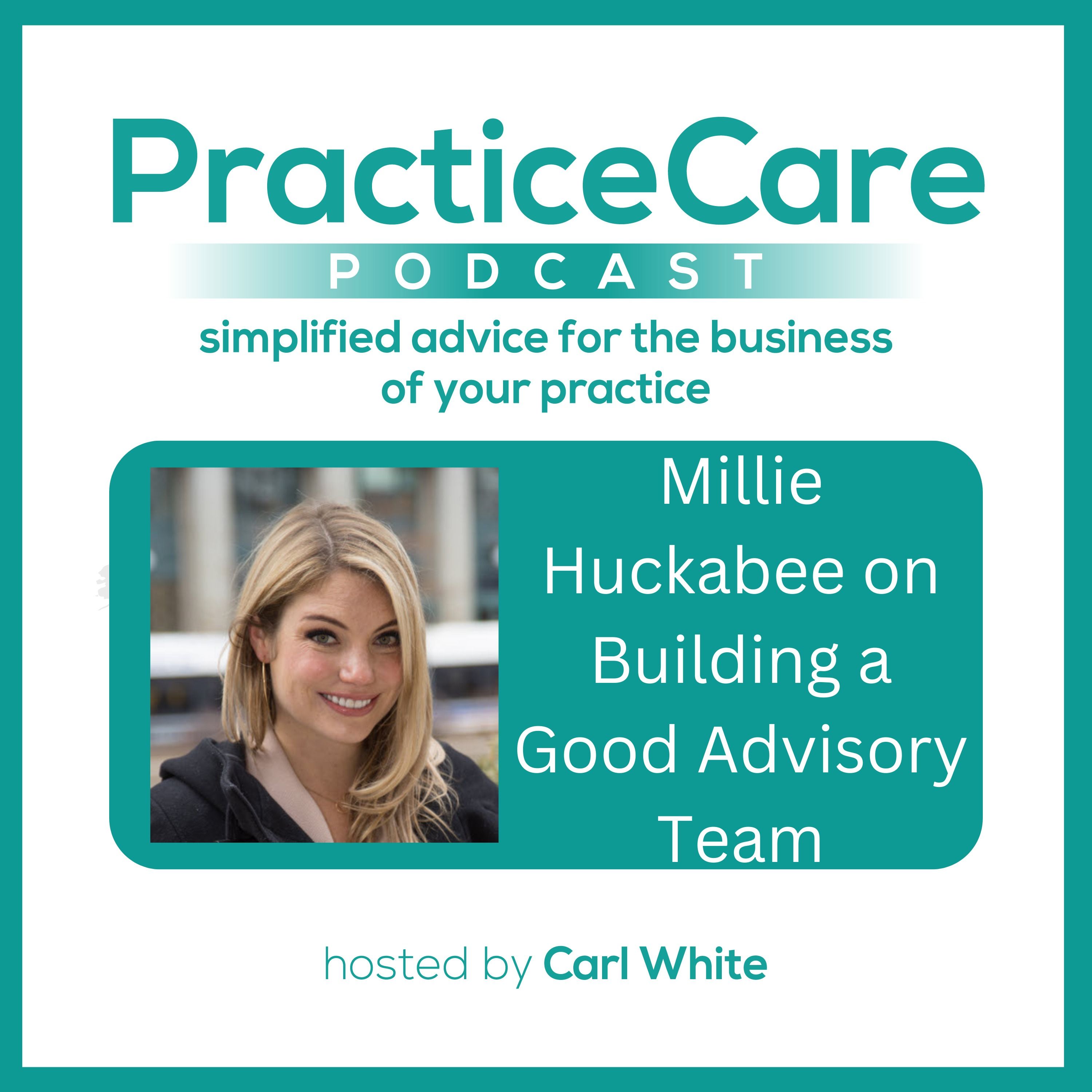 Millie Huckabee on Building a Good Advisory Team