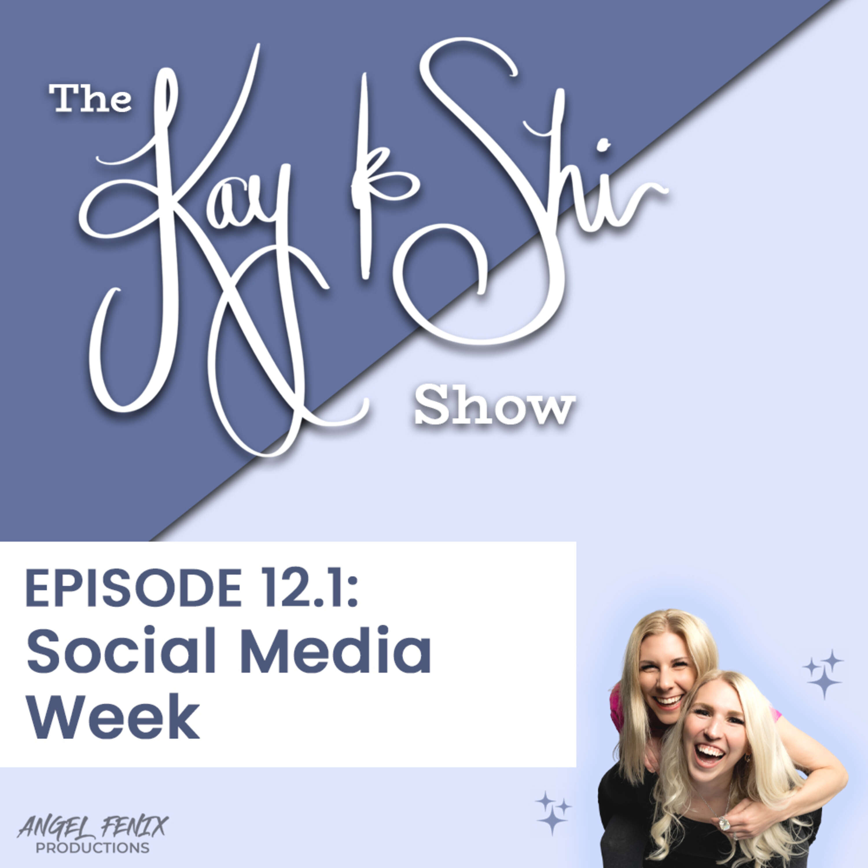 S4 E12.1 The Kay & Shi Show: Social Media Week (11/28/22)