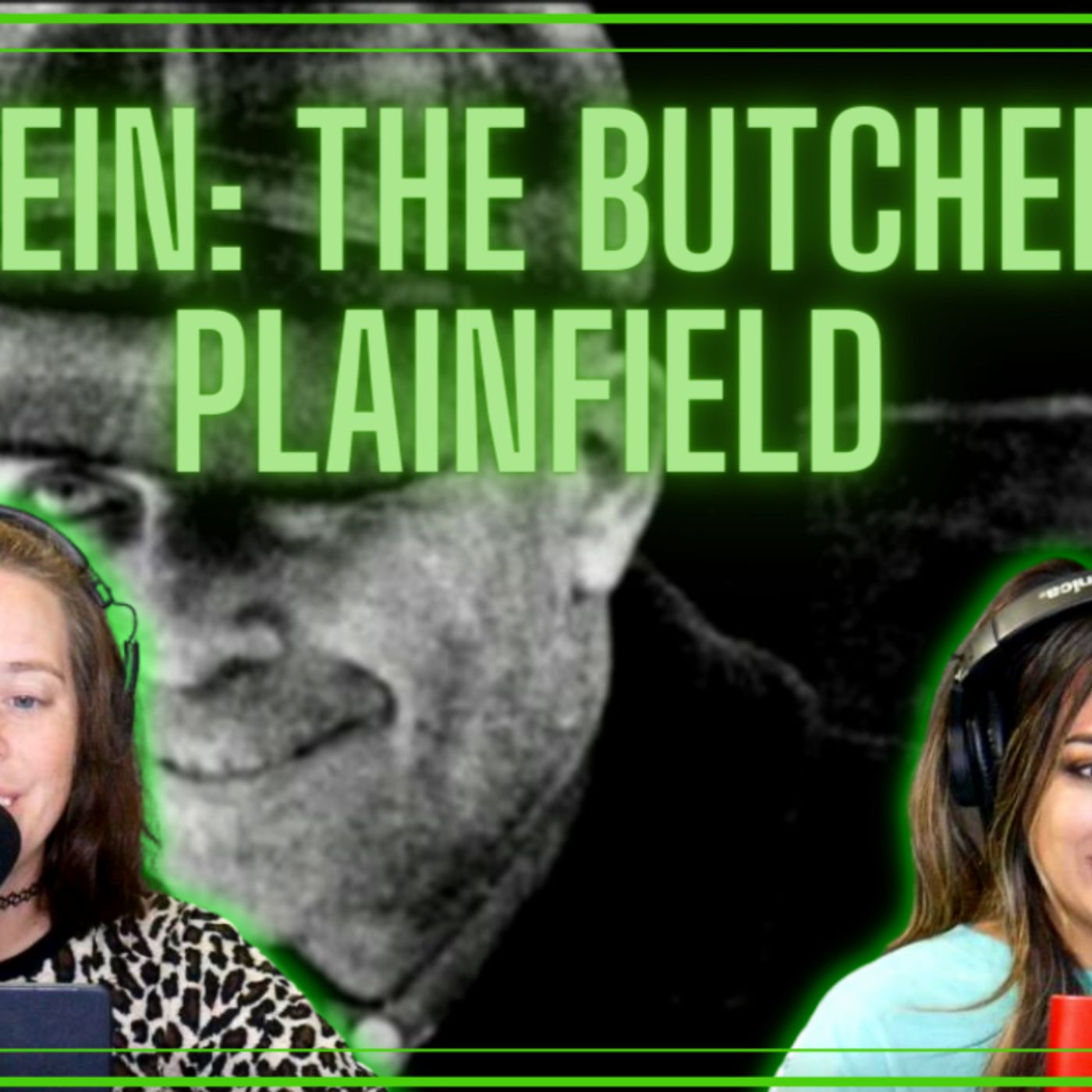 ⁣Ed Gein: The Butcher of Plainfield Ep. 68