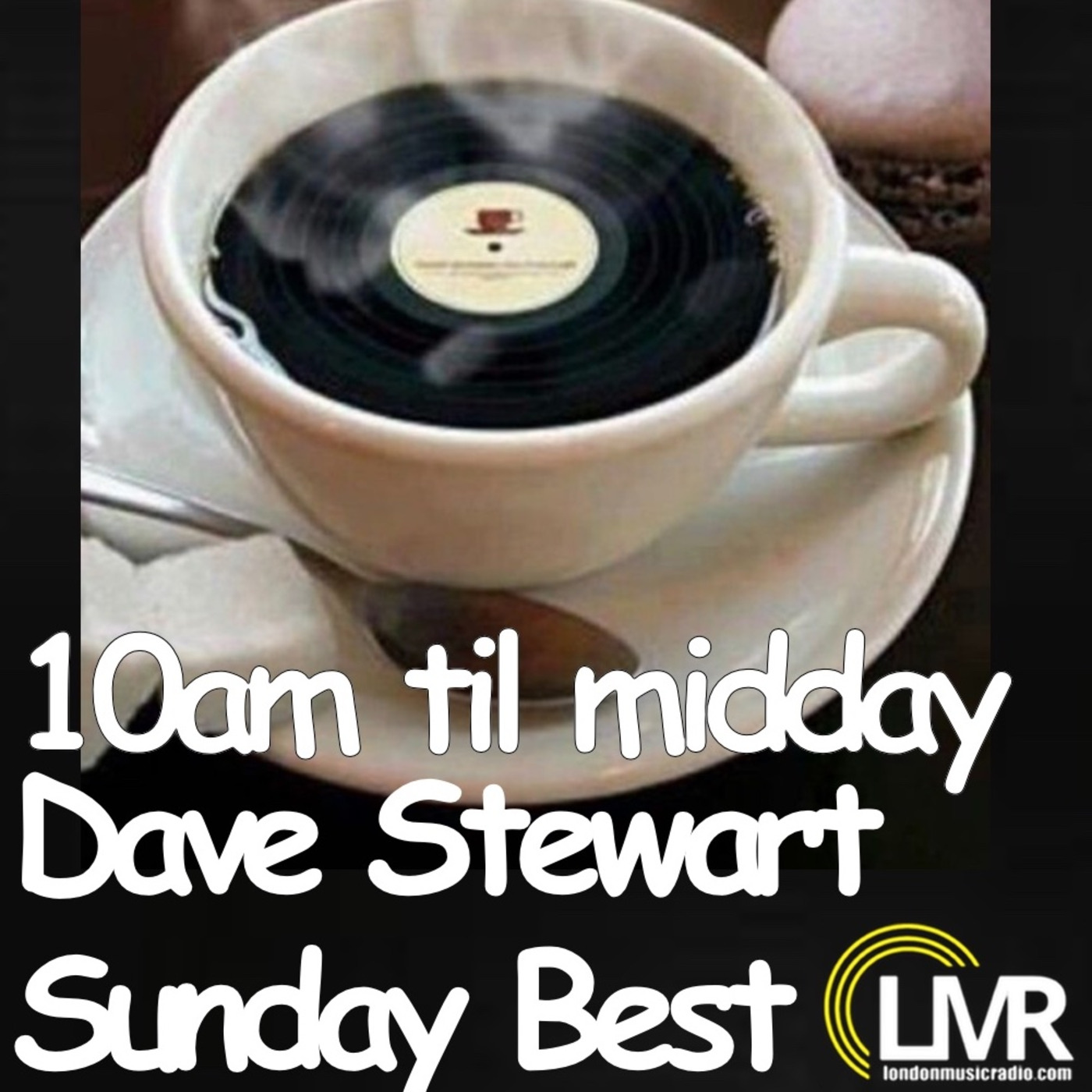 DAVE STEWART / 06/11/2022 / SUNDAY BEST / LMR RADIO UK www.londonmusicradio.com