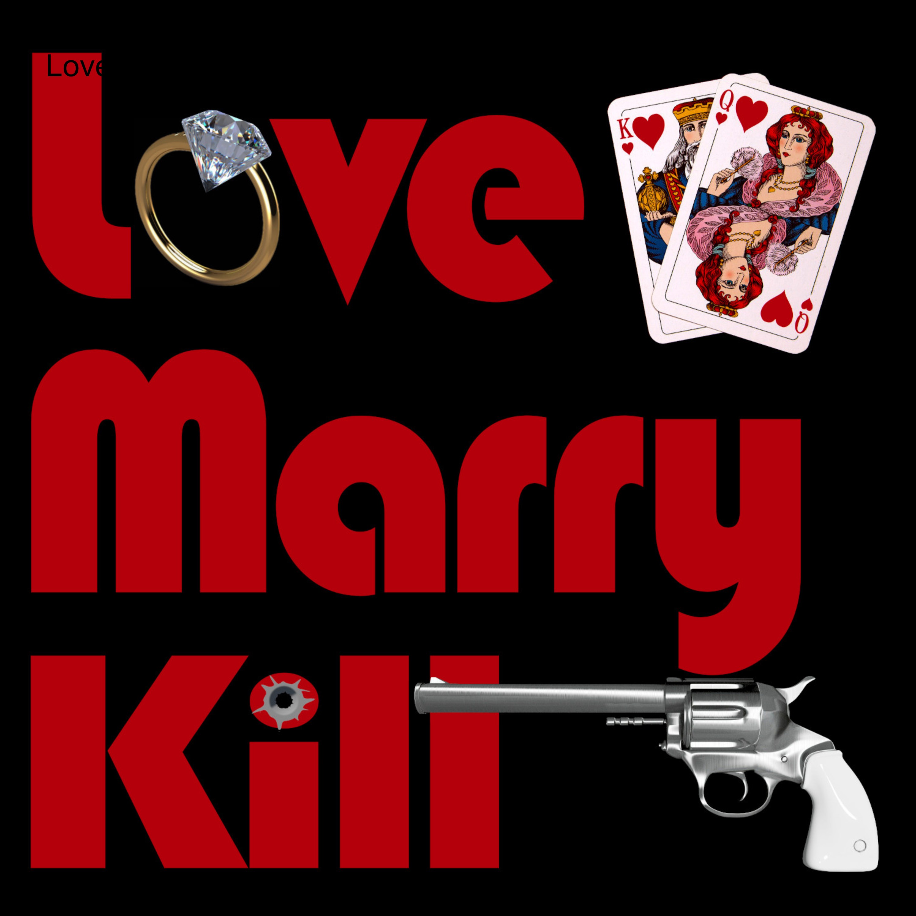 Love Marry Kill Podcast 