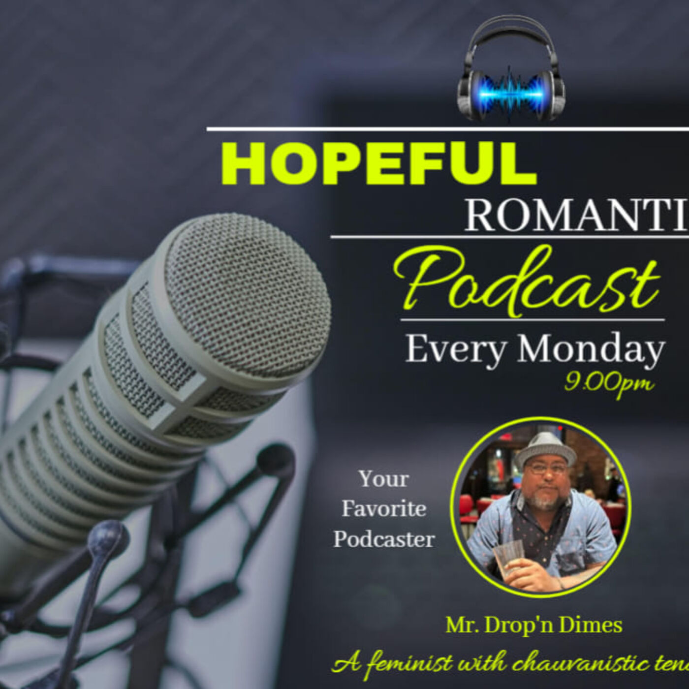 The Hopeful Romantic ( M.A.N.) Podcast 