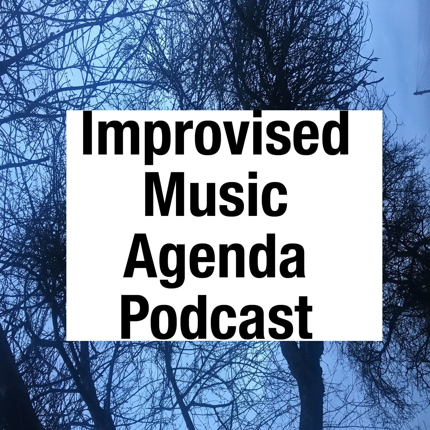 Improvised Music Agenda Podcast 