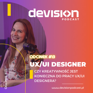 ⁣UX/UI Designer. Czy kreatywność jest konieczna do dobrej pracy? Marta Salamon